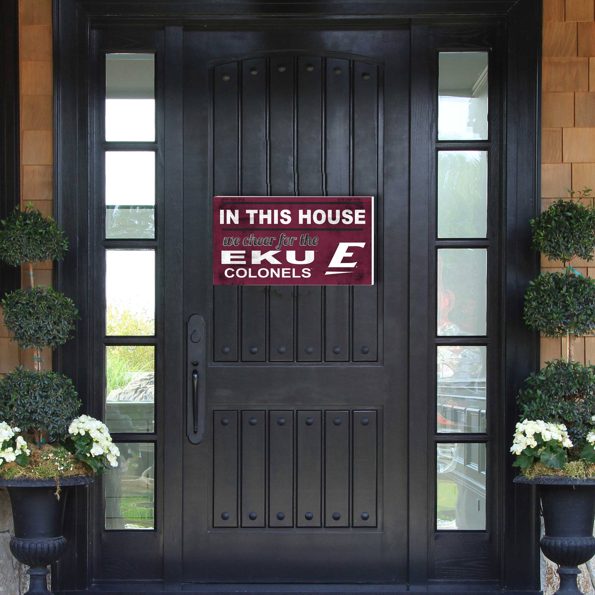 IN THIS HOUSE  
we cheer for the  
EKU COLONELS