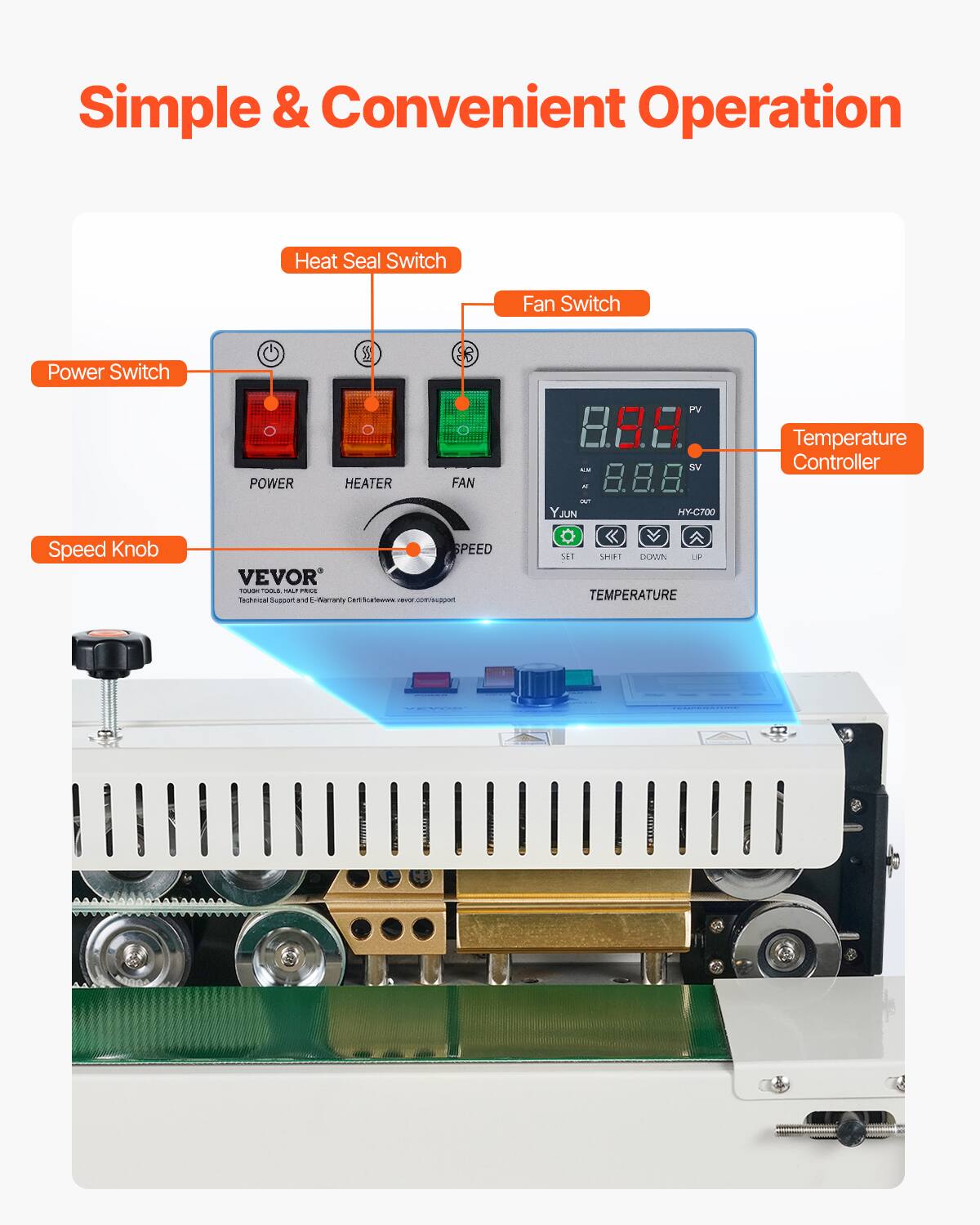 Simple & Convenient Operation

- Heat Seal Switch
- Fan Switch
- Power Switch
- Speed Knob
- Temperature Controller

VEVOR

HY-C700