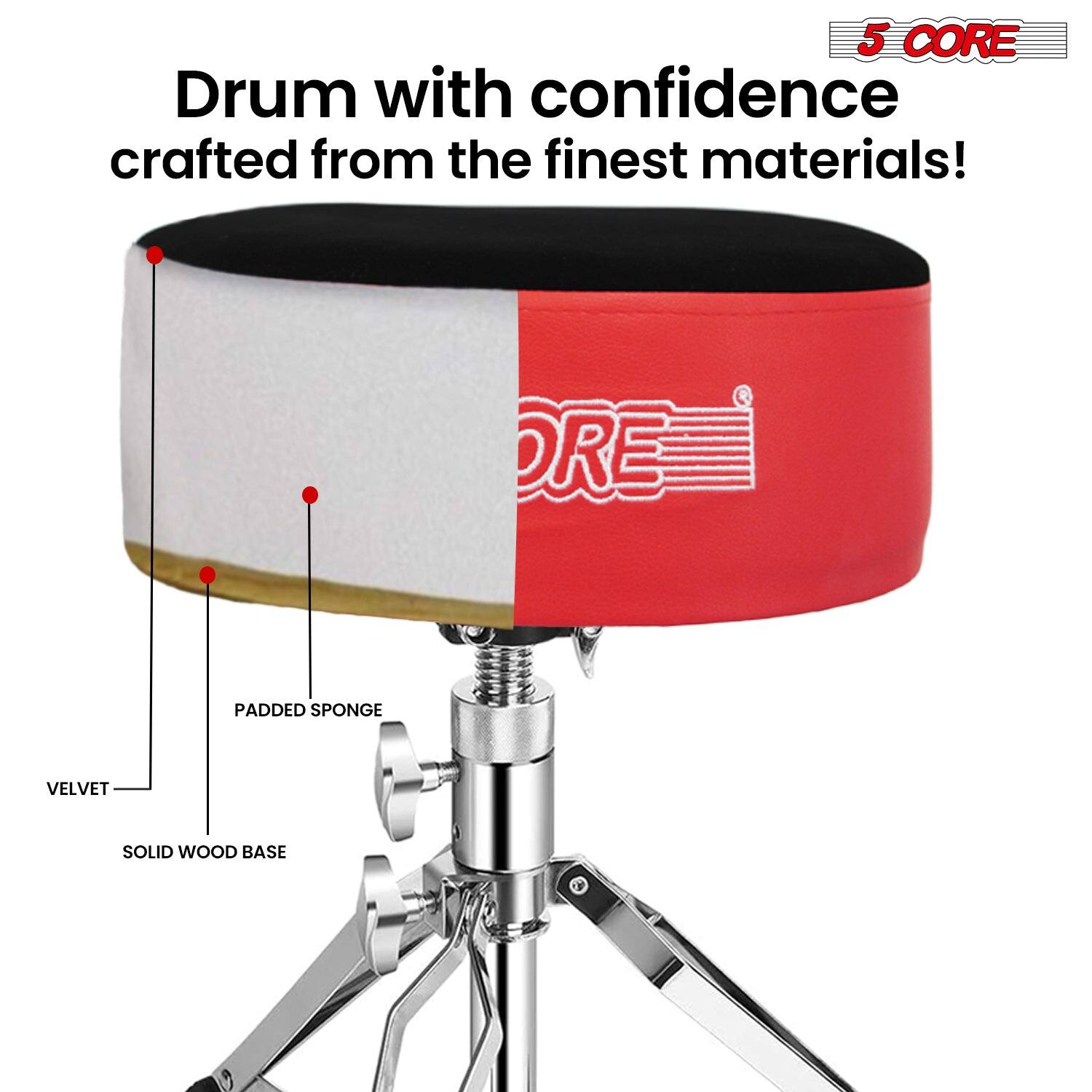 5 CORE  
Drum with confidence crafted from the finest materials!  

- PADDED SPONGE  
- VELVET  
- SOLID WOOD BASE