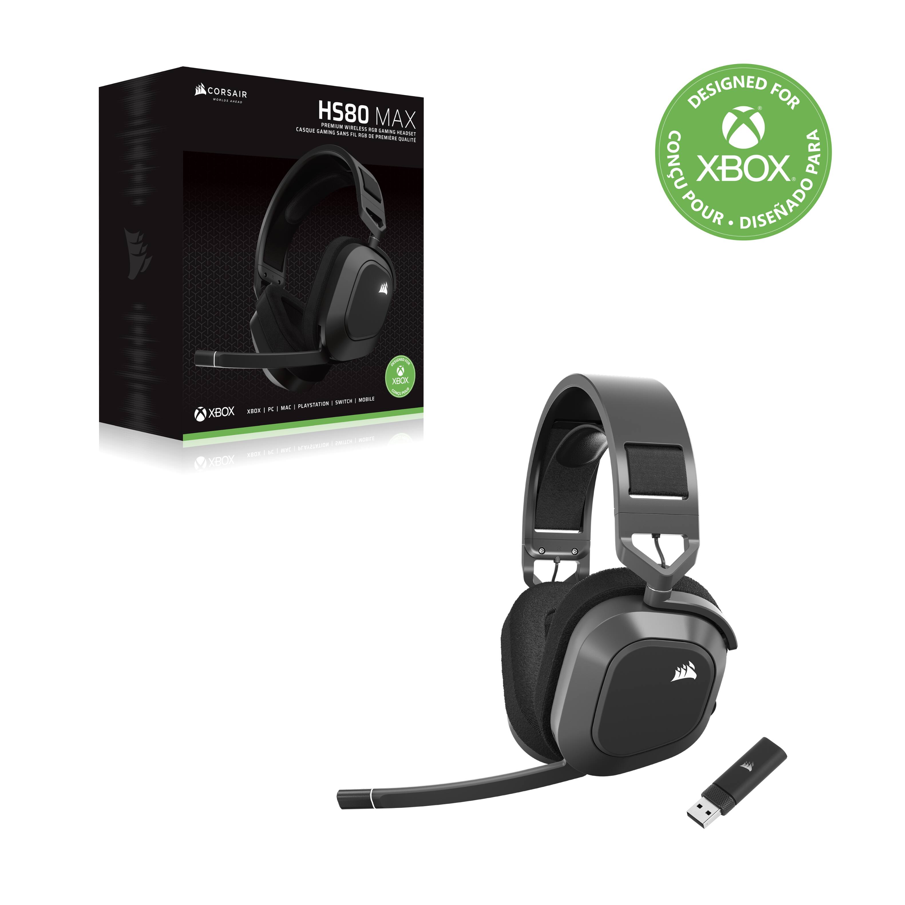 CORSAIR  
HS80 MAX  
EASIER GEARING FOR XBOX SERIES X|S & PC  

XBOX  
XBOX | PC | PLAYSTATION | SWITCH | MOBILE  

DESIGNED FOR  
XBOX  
CONSTRUÍDO PARA  
DISEÑADO PARA  

XBOX
