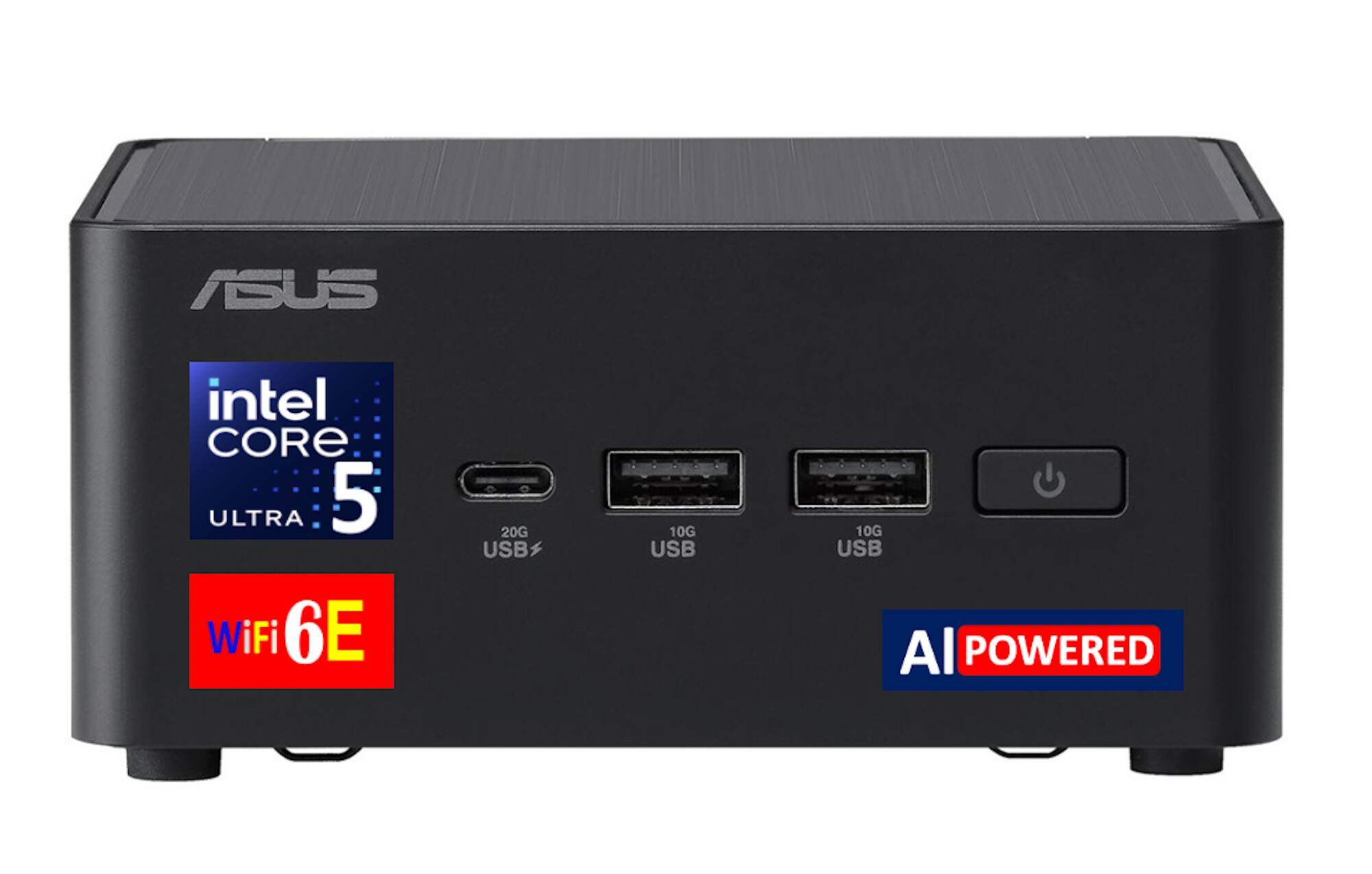 ASUS  
Intel Core Ultra 5  
WiFi 6E  
20G USB  
10G USB  
10G USB  
AI Powered