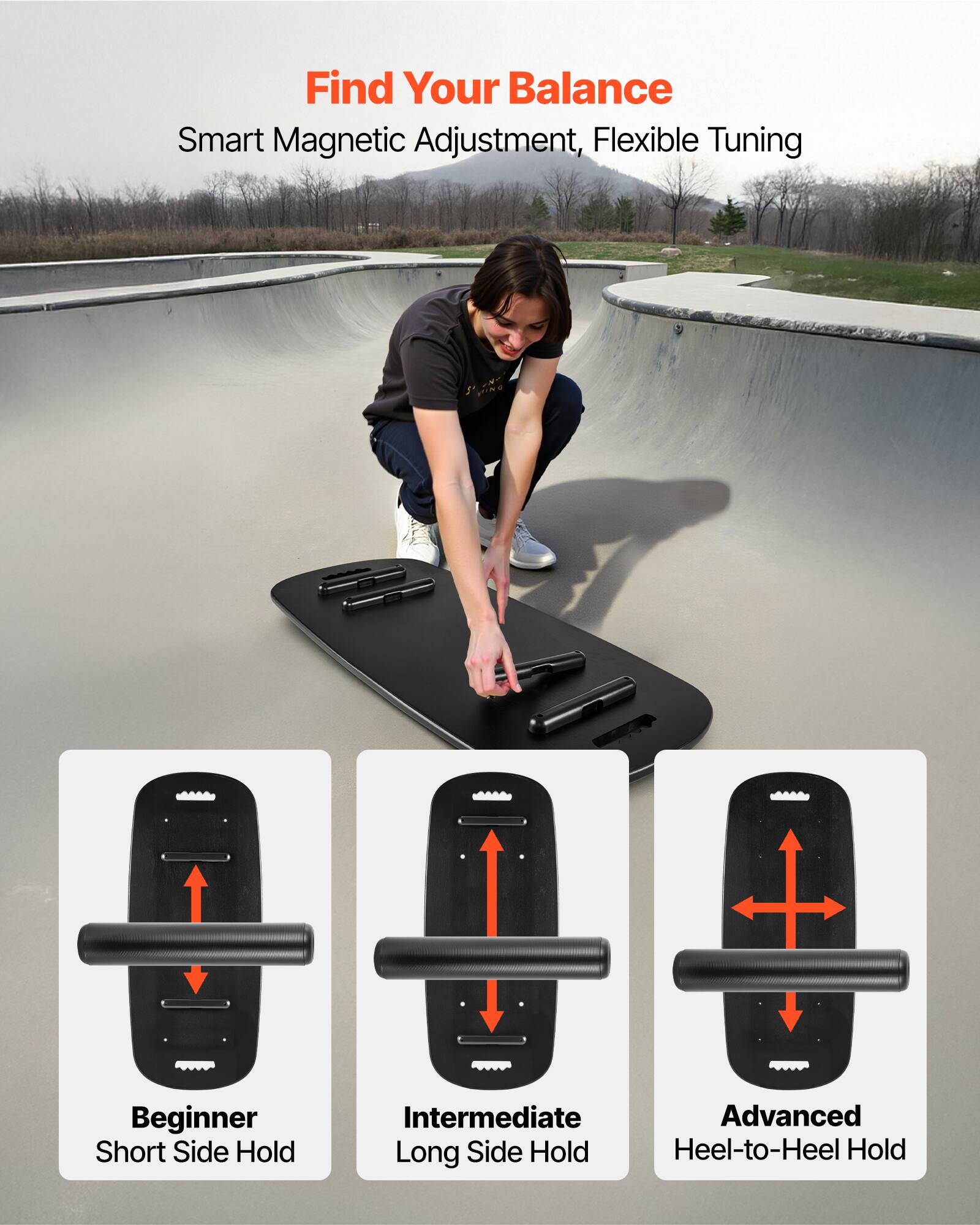 Find Your Balance  
Smart Magnetic Adjustment, Flexible Tuning  

Beginner  
Short Side Hold  

Intermediate  
Long Side Hold  

Advanced  
Heel-to-Heel Hold