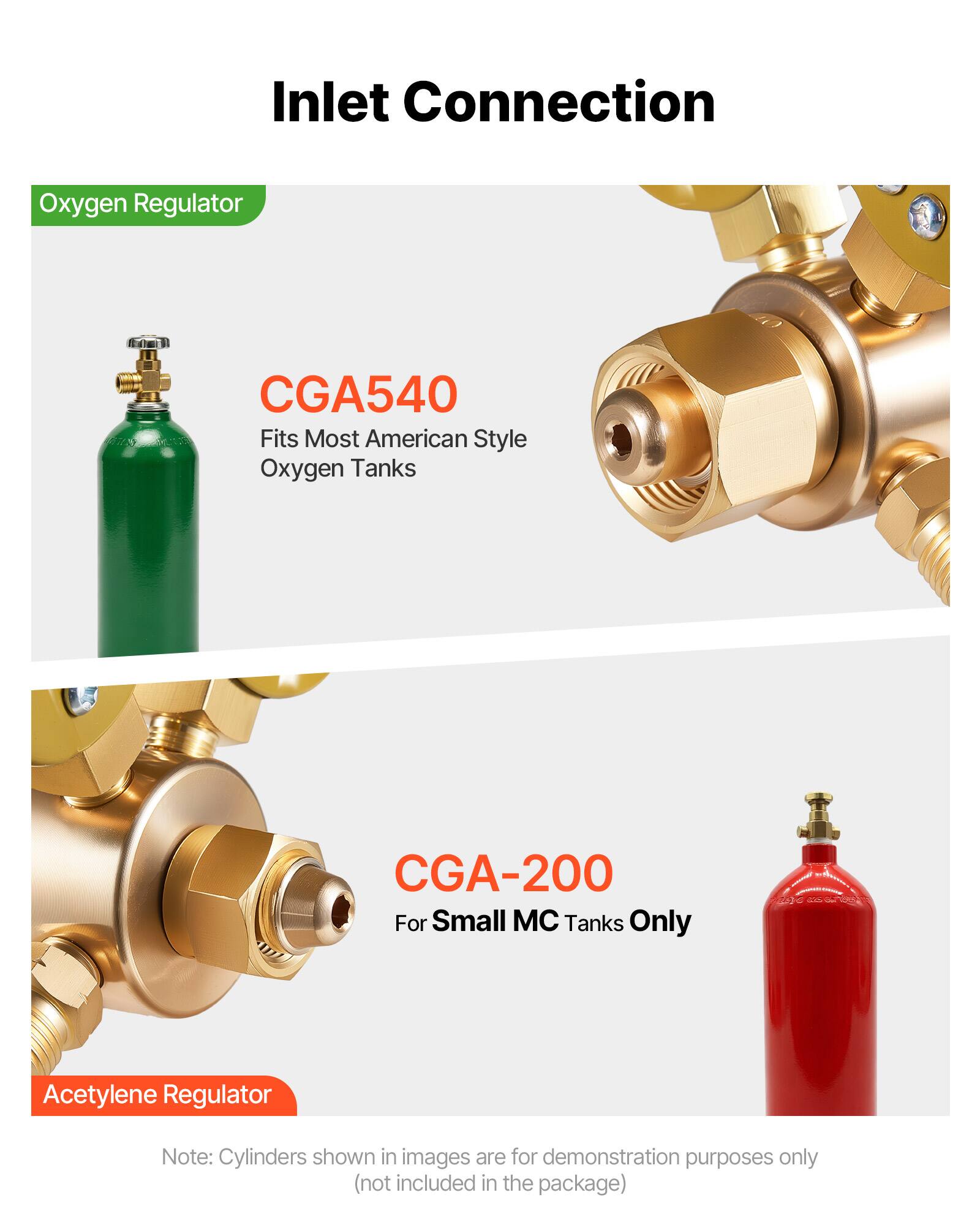 Inlet Connection Oxygen Regulator CGA540 Fits Most American Style Oxygen Tanks CGA-200 For Small MC Tanks Only Acetylene Regulator Note: Cylinders shown in images are for demonstration purposes only (not included in the package)