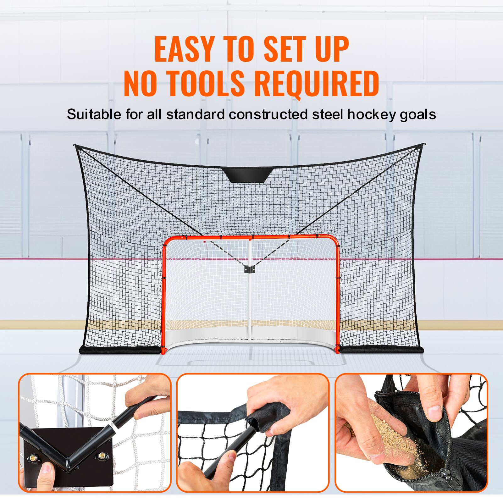 EASY TO SET UP  
NO TOOLS REQUIRED  

Suitable for all standard constructed steel hockey goals