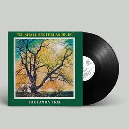 The Family Tree - We Shall See Him As He Is - VINYL LP