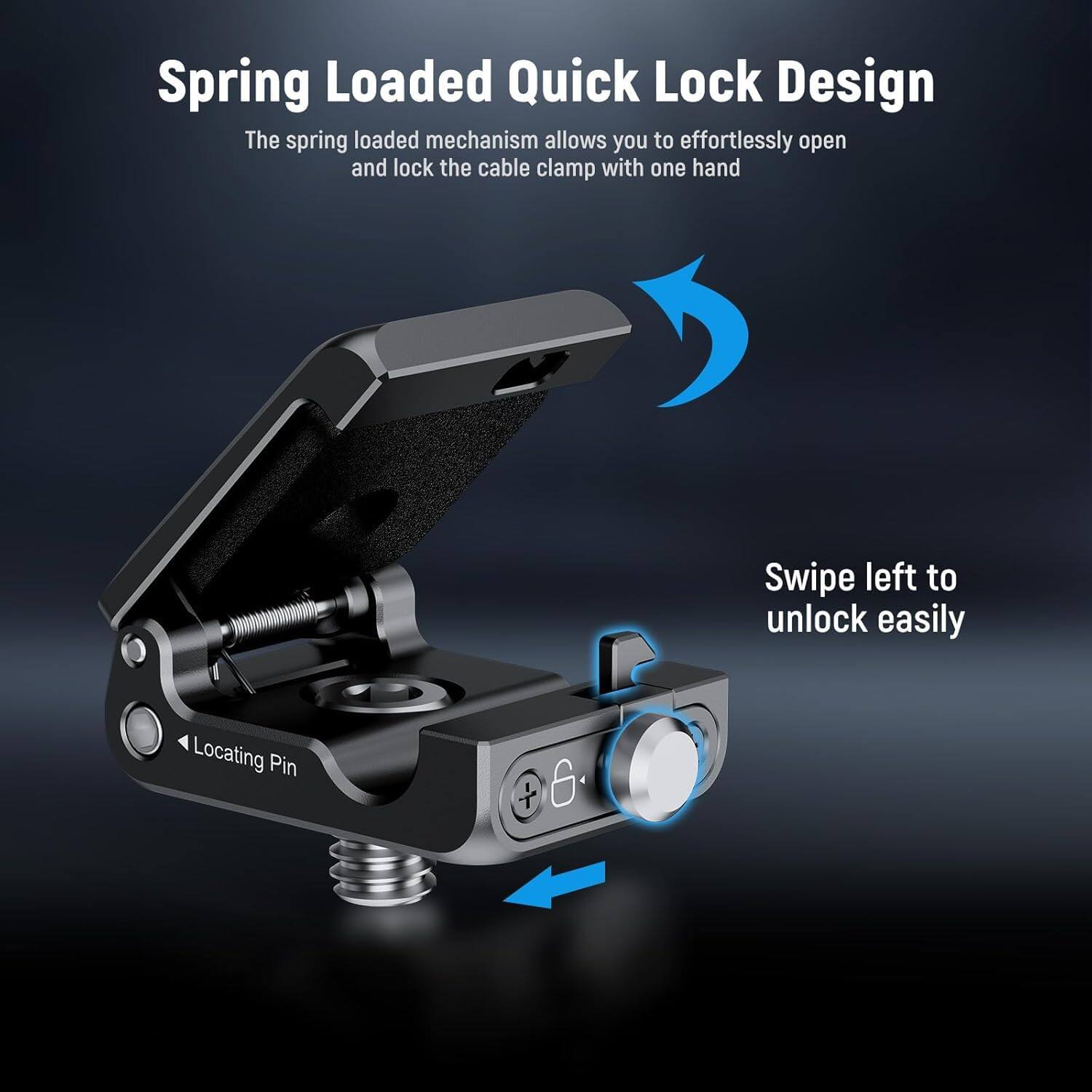Spring Loaded Quick Lock Design

The spring loaded mechanism allows you to effortlessly open and lock the cable clamp with one hand

Swipe left to unlock easily

Locating Pin