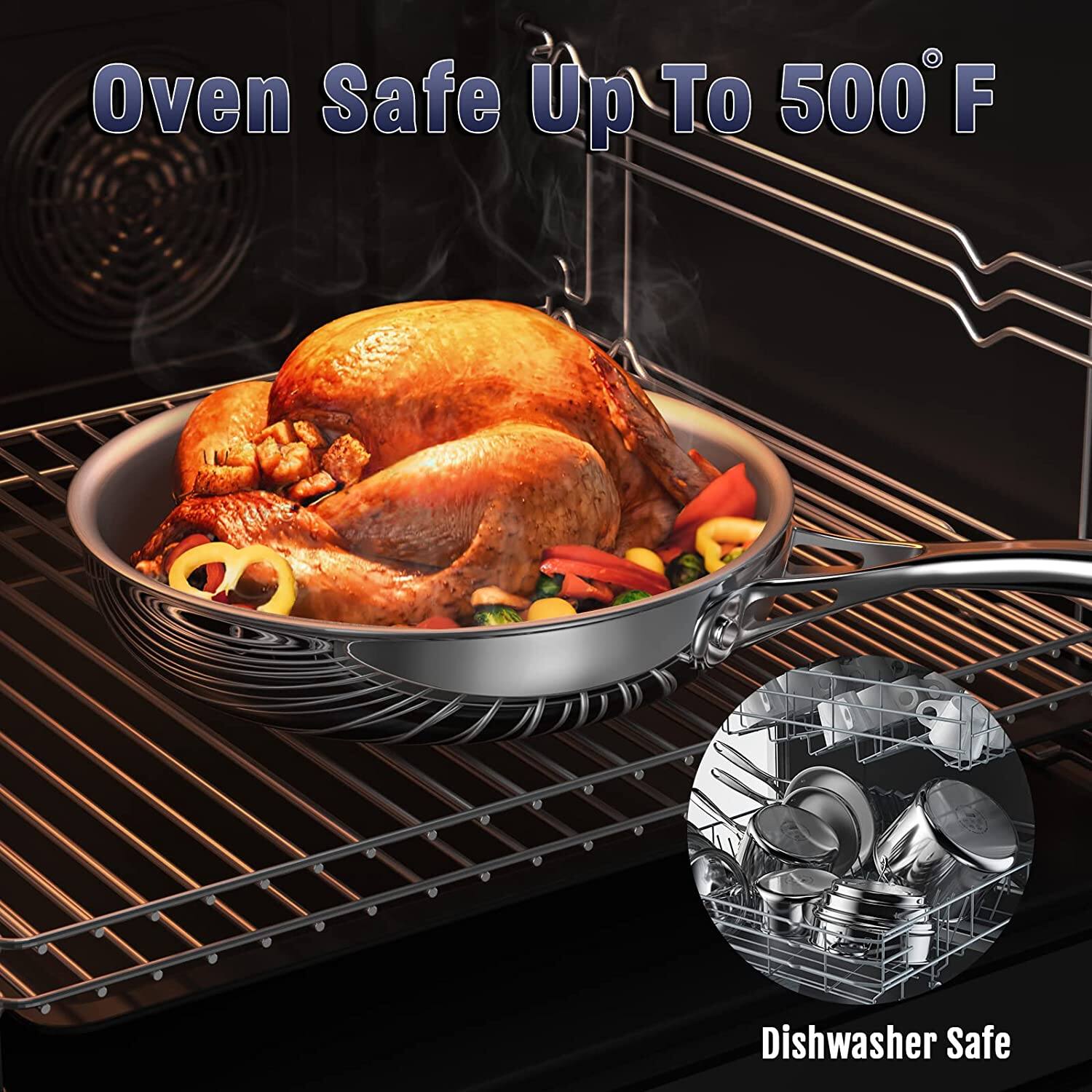 Oven Safe Up To 500°F  
Dishwasher Safe
