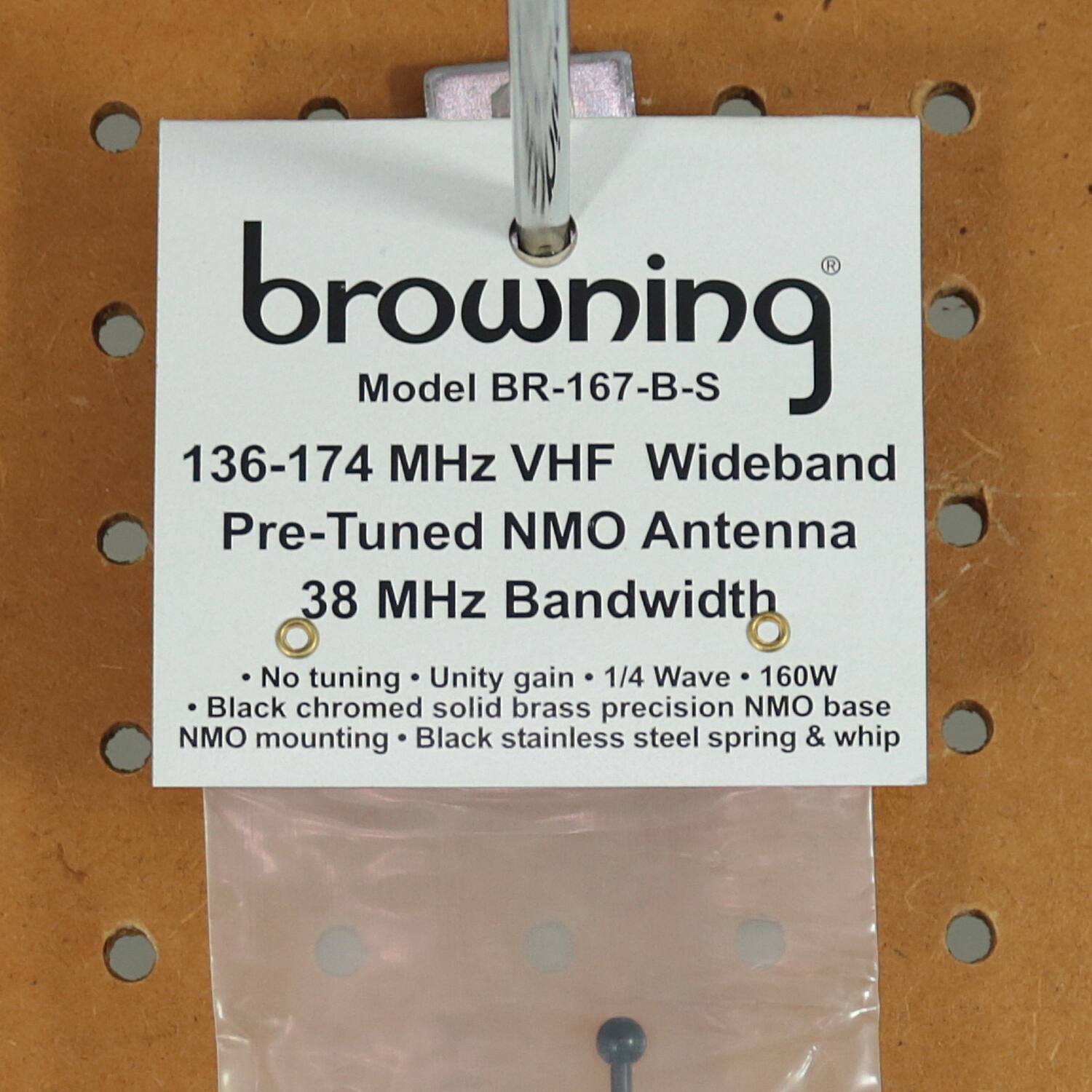 browning  
Model BR-167-B-S  

136-174 MHz VHF Wideband  
Pre-Tuned NMO Antenna  
38 MHz Bandwidth  

- No tuning  
- Unity gain  
- 1/4 Wave  
- 160W  
- Black chromed solid brass precision NMO base  
- NMO mounting  
- Black stainless steel spring & whip