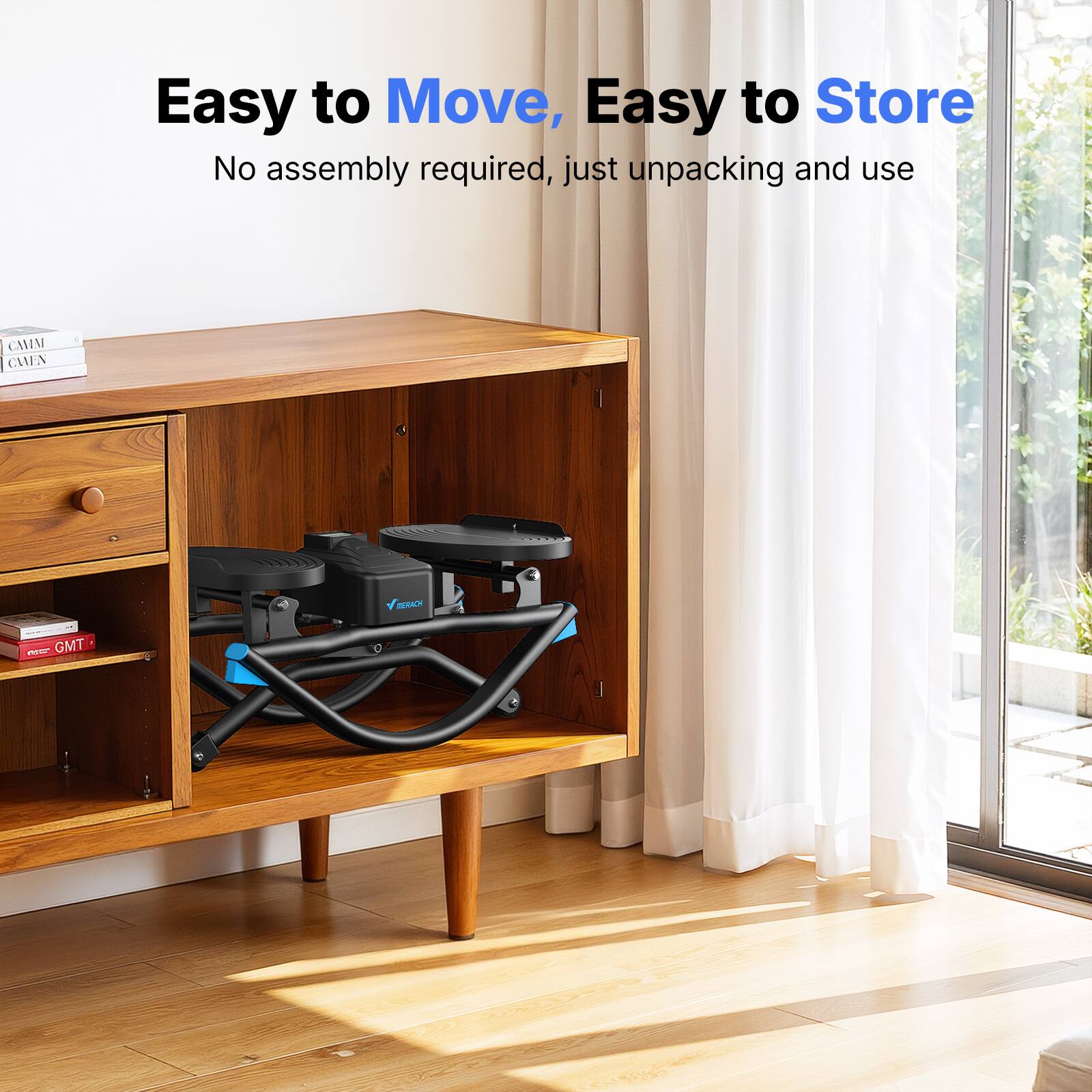 Easy to Move, Easy to Store  
No assembly required, just unpacking and use
