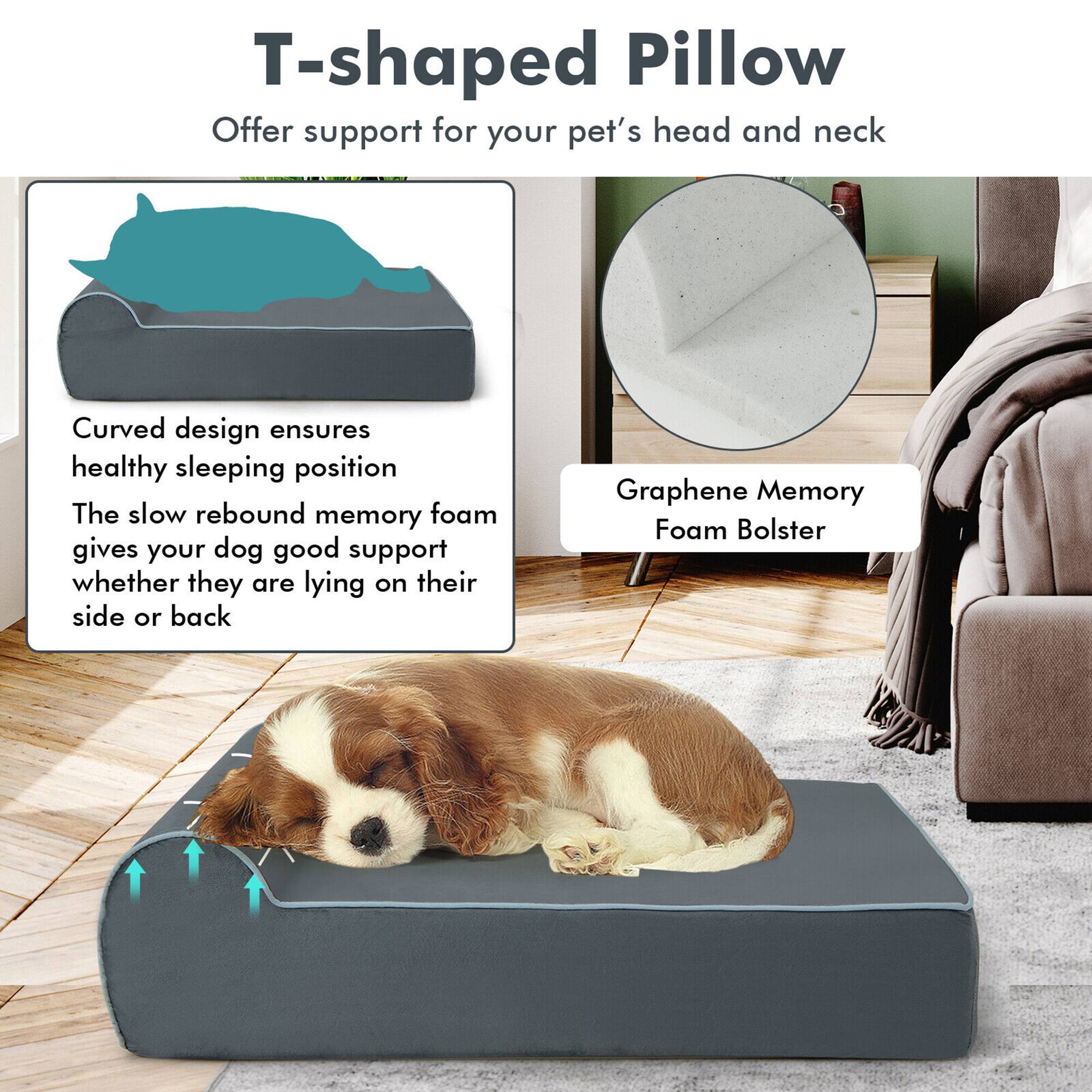 T-shaped Pillow  
Offer support for your pet's head and neck  

Curved design ensures healthy sleeping position  
The slow rebound memory foam gives your dog good support whether they are lying on their side or back  

Graphene Memory Foam Bolster