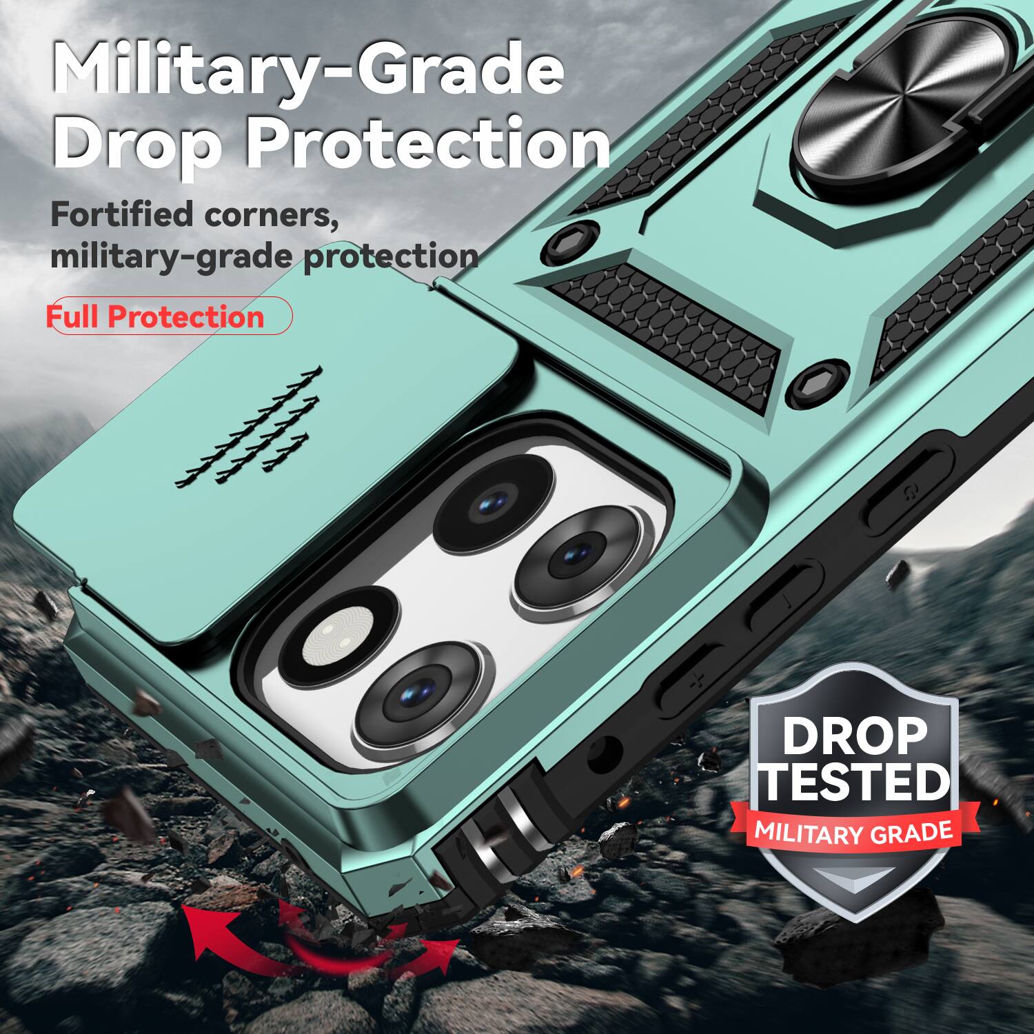 Military-Grade Drop Protection  
Fortified corners, military-grade protection  
Full Protection  

DROP TESTED  
MILITARY GRADE
