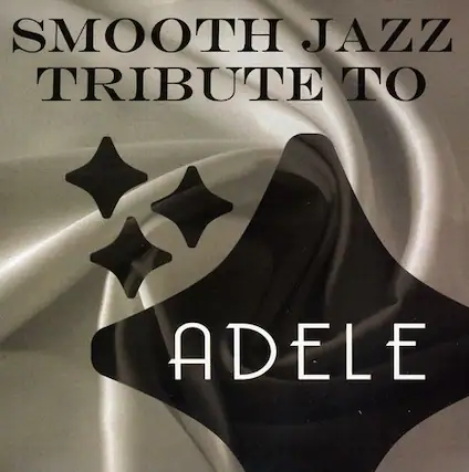 SMOOTH JAZZ TRIBUTE TO ADELE