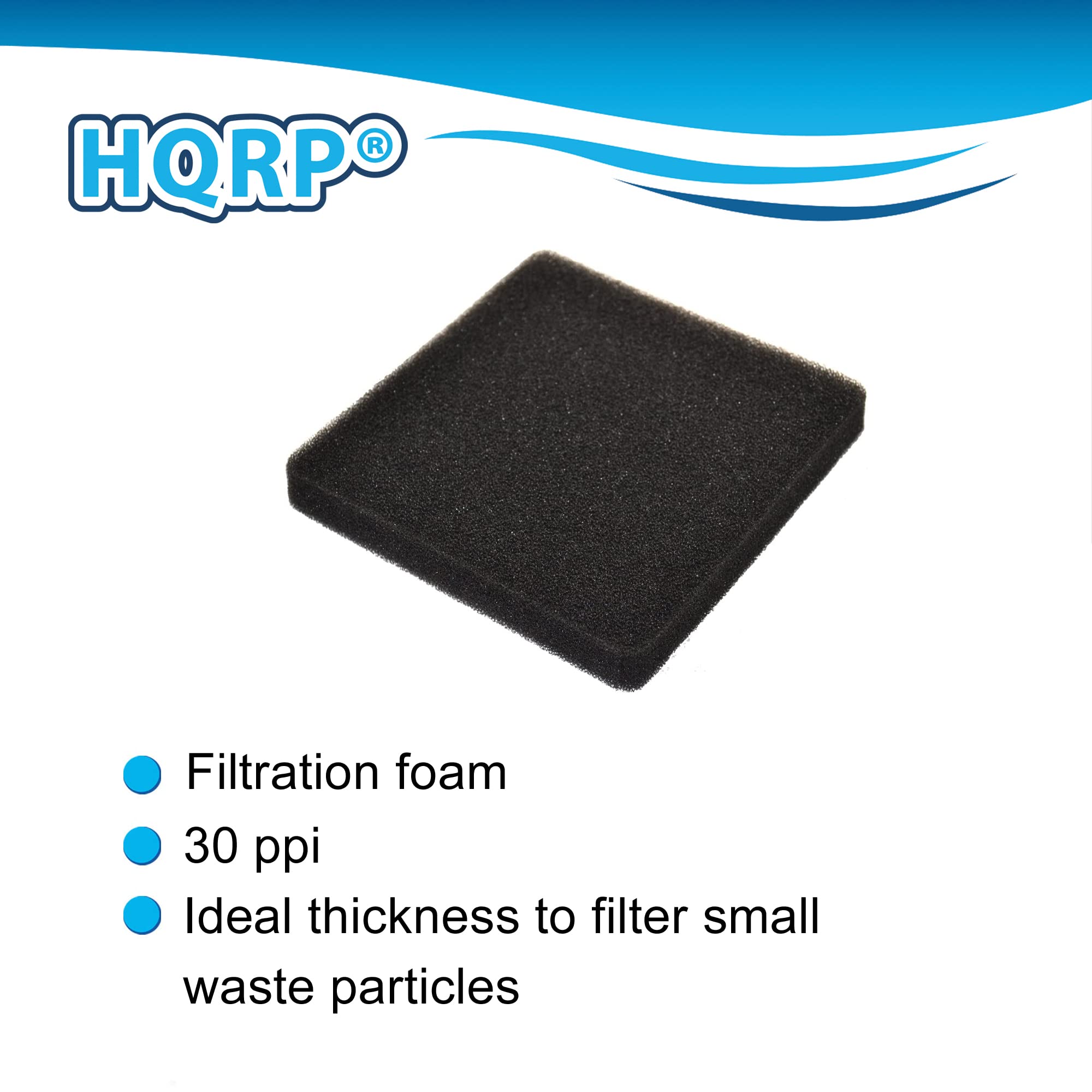 HQRP®

- Filtration foam
- 30 ppi
- Ideal thickness to filter small waste particles