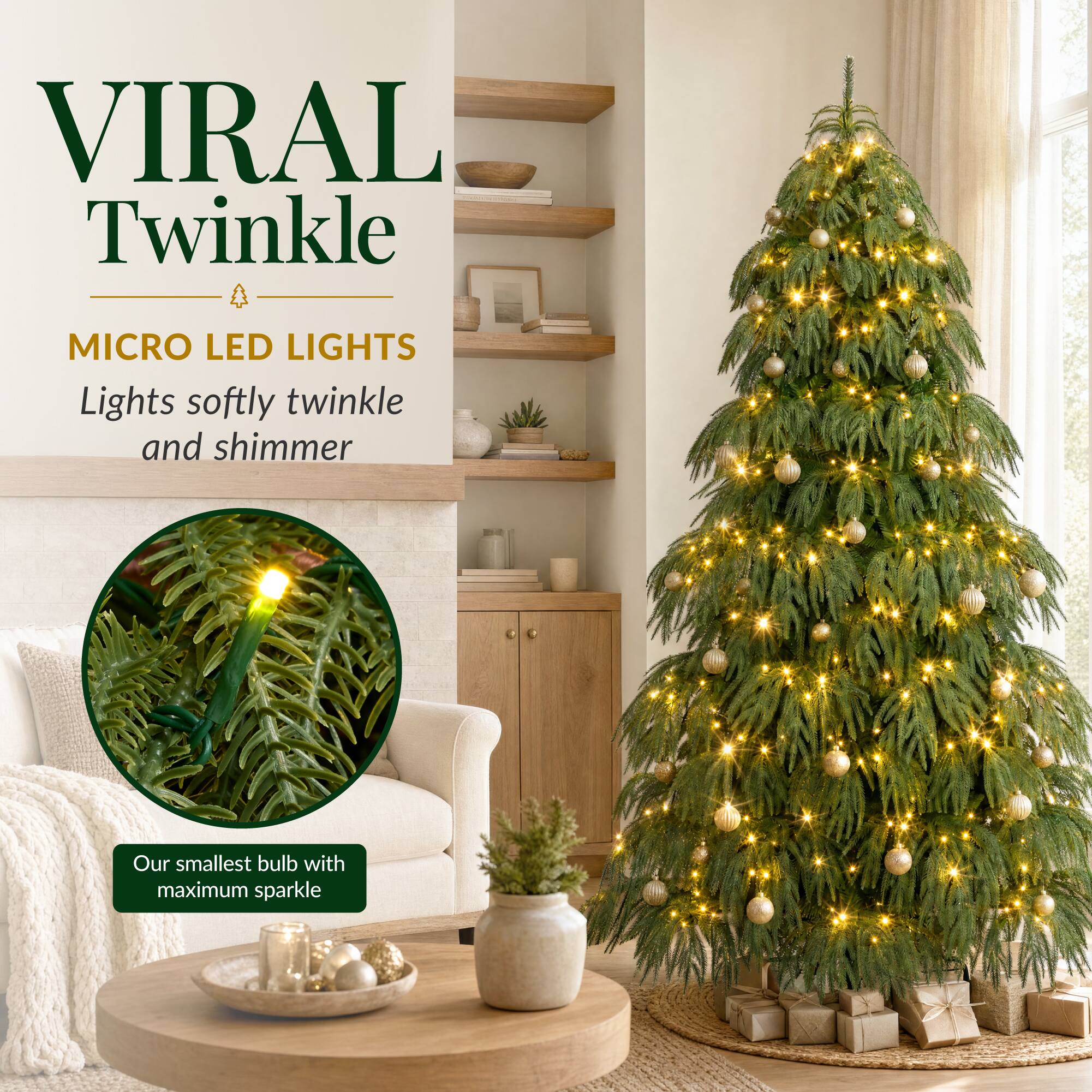VIRAL Twinkle  
MICRO LED LIGHTS  
Lights softly twinkle and shimmer  
Our smallest bulb with maximum sparkle