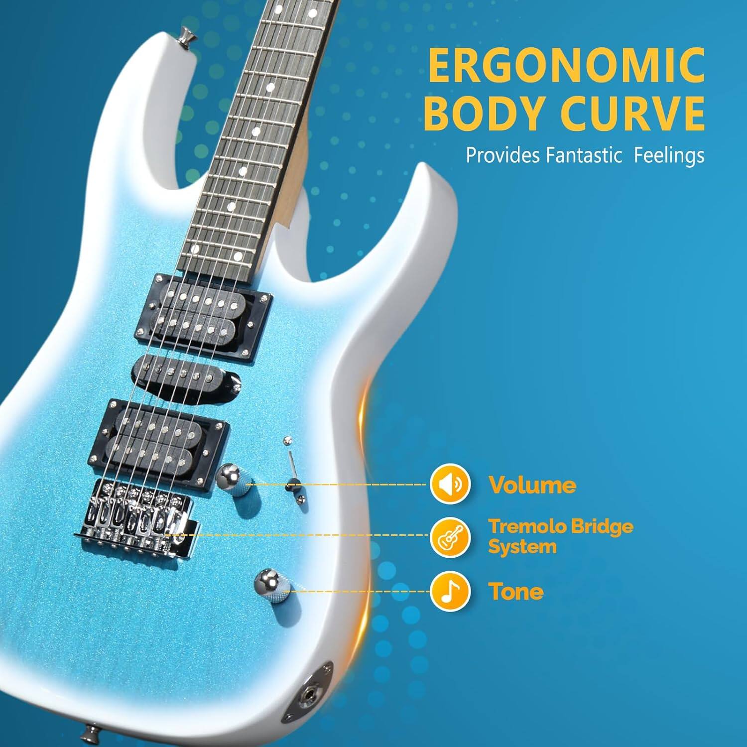 ERGONOMIC BODY CURVE  
Provides Fantastic Feelings  

- Volume  
- Tremolo Bridge System  
- Tone