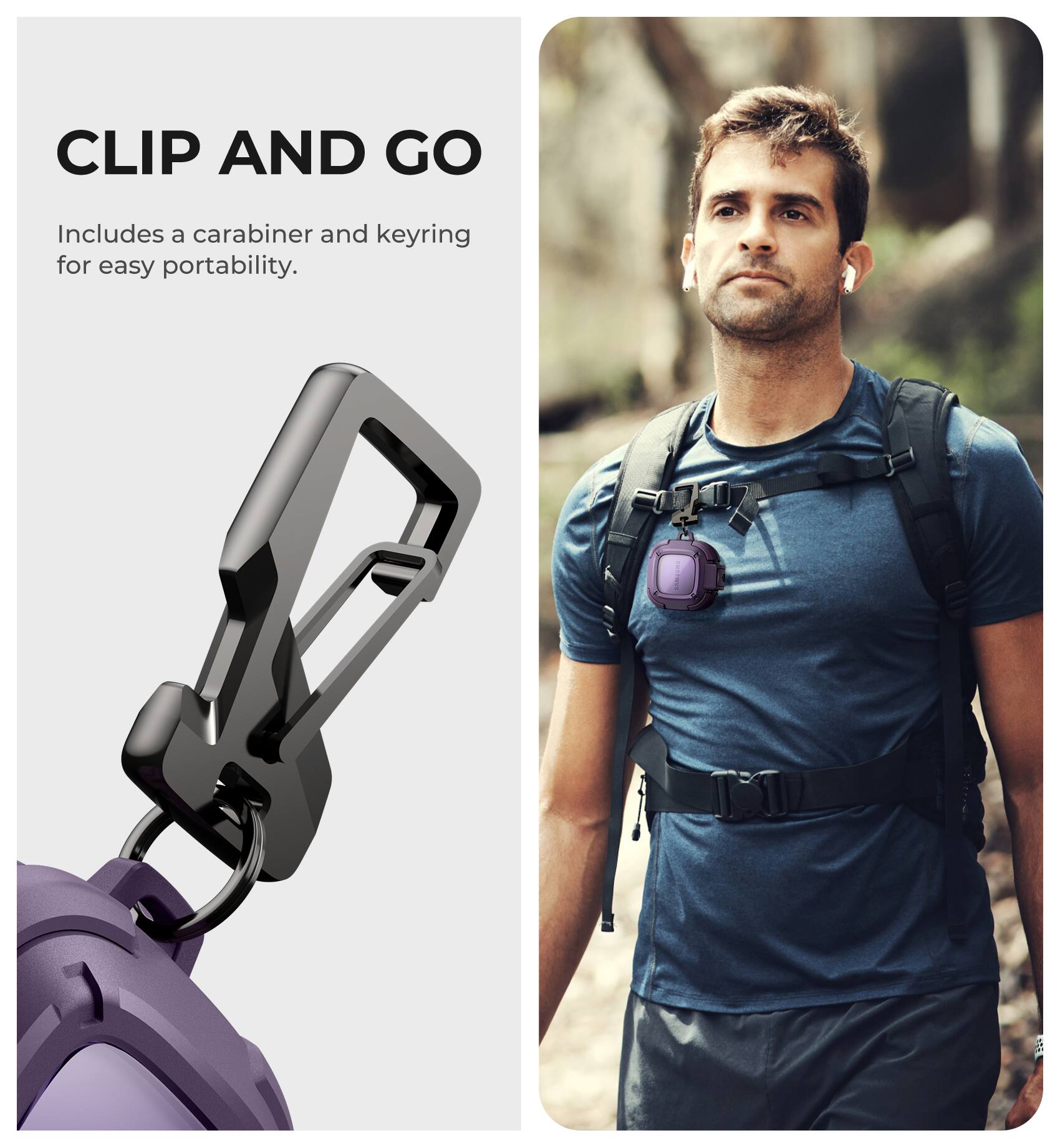 CLIP AND GO  
Includes a carabiner and keyring for easy portability.