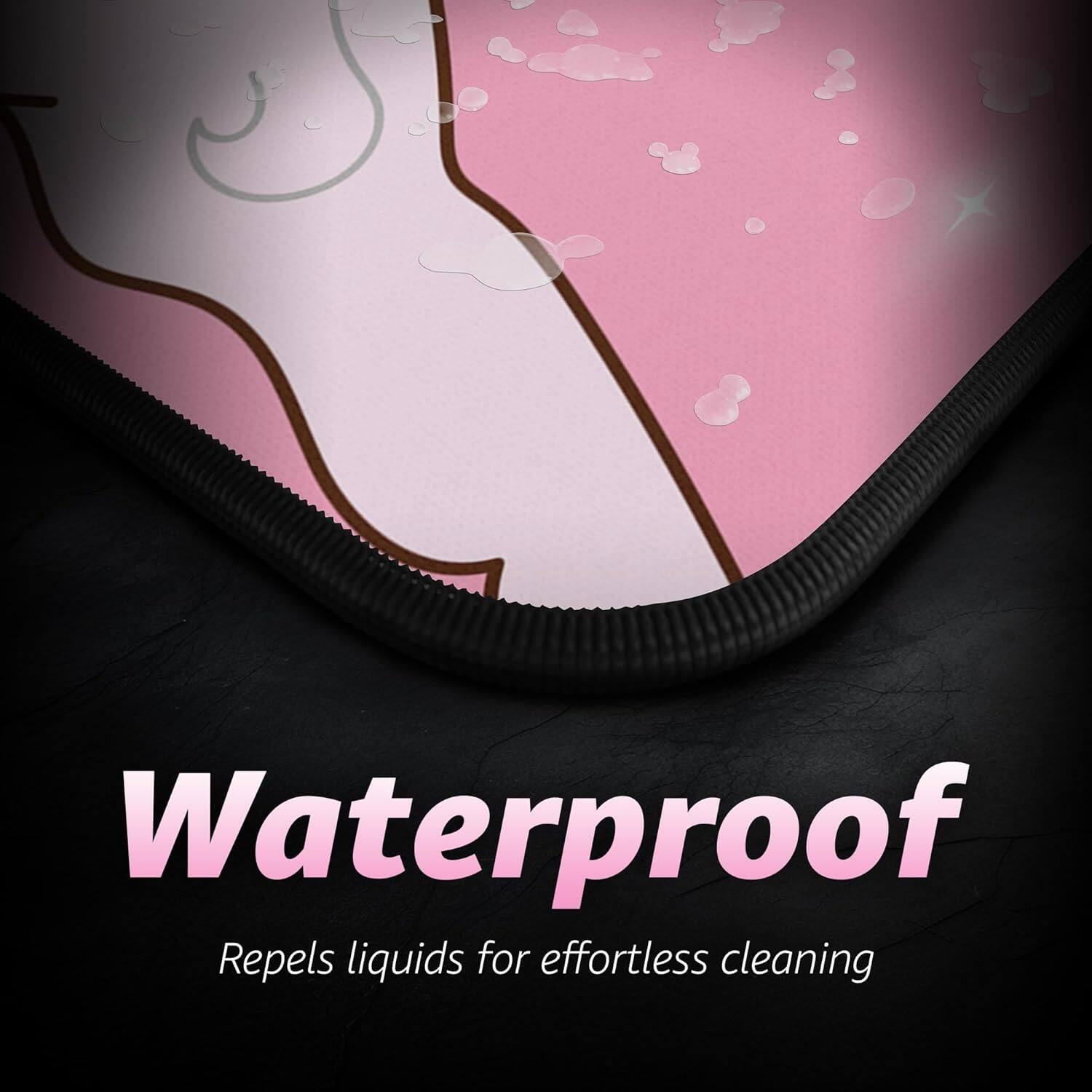 Waterproof  
Repels liquids for effortless cleaning