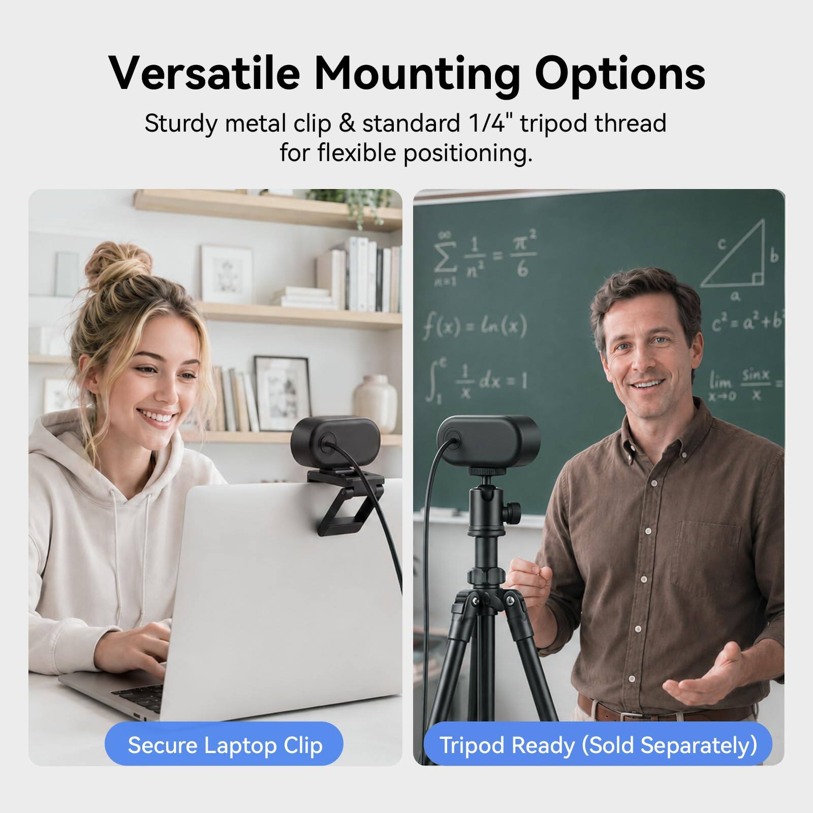 Versatile Mounting Options  
Sturdy metal clip & standard 1/4" tripod thread for flexible positioning.  

Secure Laptop Clip  
Tripod Ready (Sold Separately)