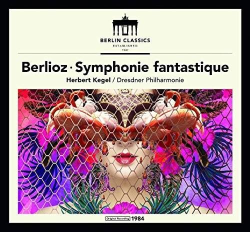 BERLIN CLASSICS  
ESTABLISHED 1947  

Berlioz - Symphonie fantastique  
Herbert Kegel / Dresdner Philharmonie  

Original Recording 1984