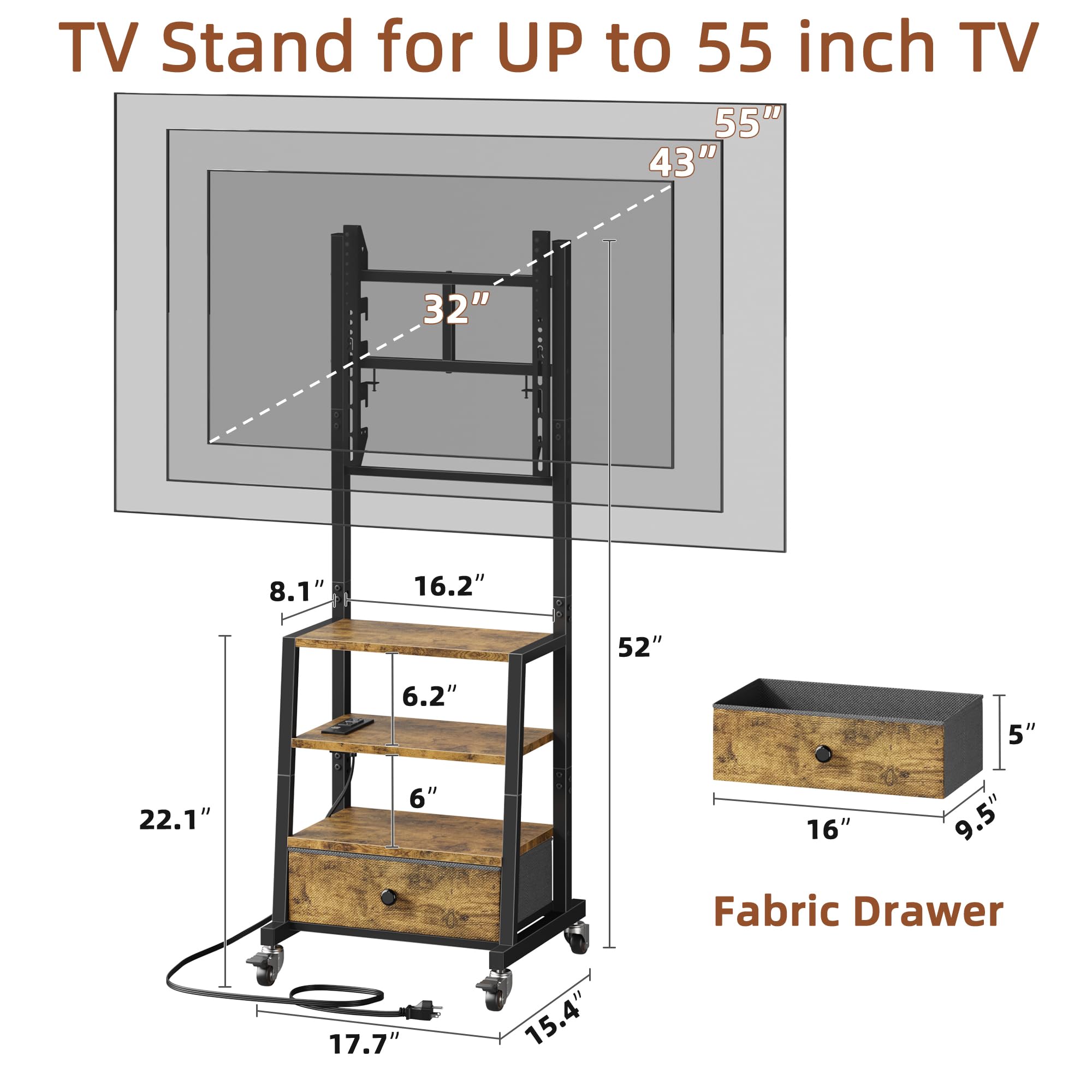 TV Stand for UP to 55 inch TV

- 55"
- 43"
- 32"
- 8.1"
- 16.2"
- 6.2"
- 6"
- 22.1"
- 17.7"
- 15.4"

Fabric Drawer

- 16"
- 9.5"
- 5"
