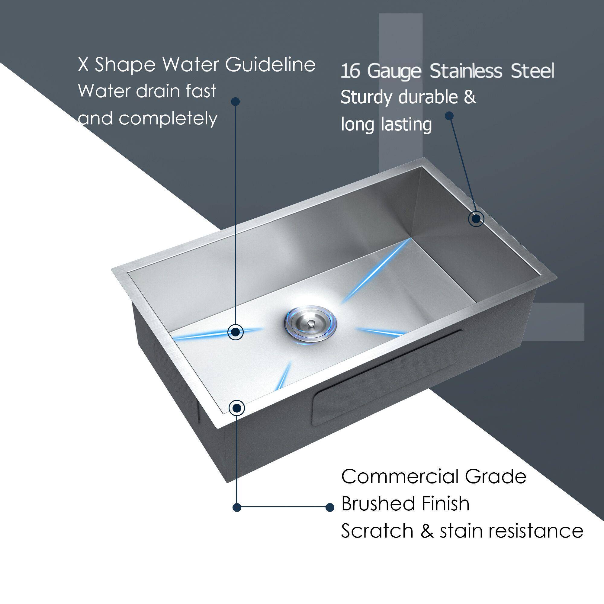 X Shape Water Guideline  
Water drain fast and completely  

16 Gauge Stainless Steel  
Sturdy durable & long lasting  

Commercial Grade  
Brushed Finish  
Scratch & stain resistance