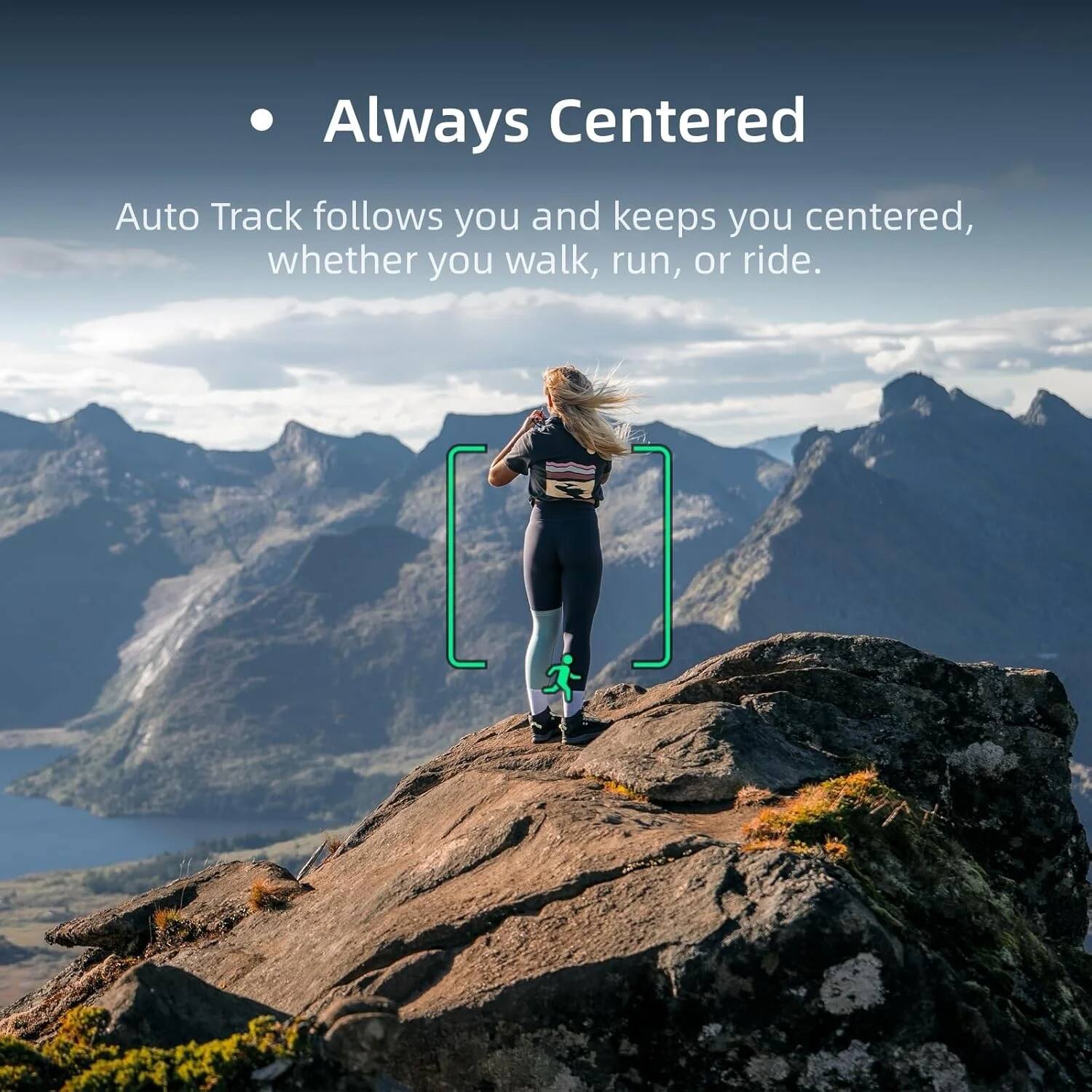 Always Centered

Auto Track follows you and keeps you centered, whether you walk, run, or ride.