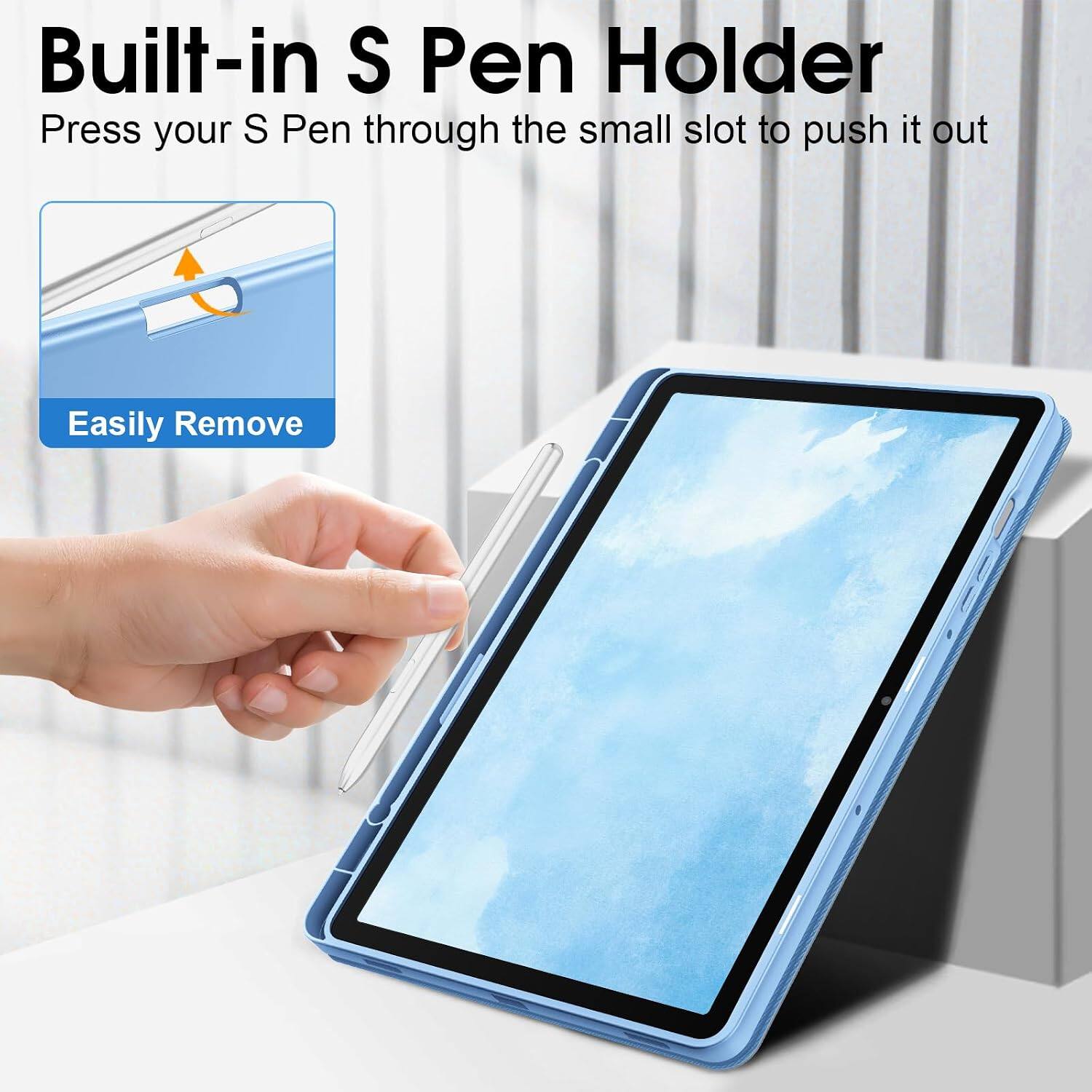 Built-in S Pen Holder  
Press your S Pen through the small slot to push it out  
Easily Remove
