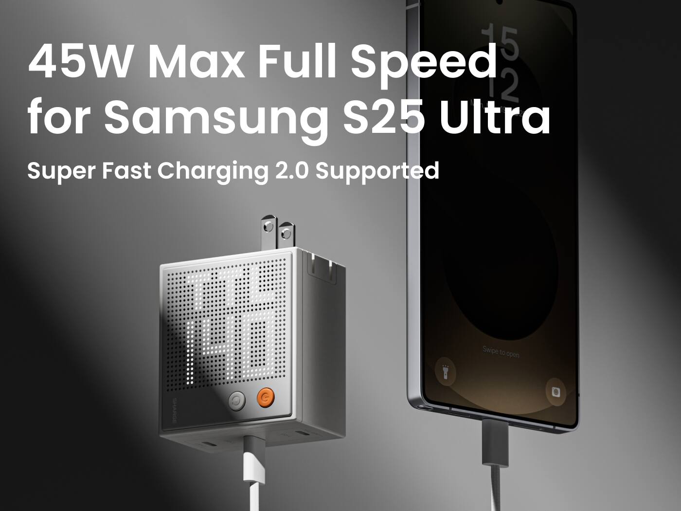 45W Max Full Speed for Samsung S25 Ultra  
Super Fast Charging 2.0 Supported