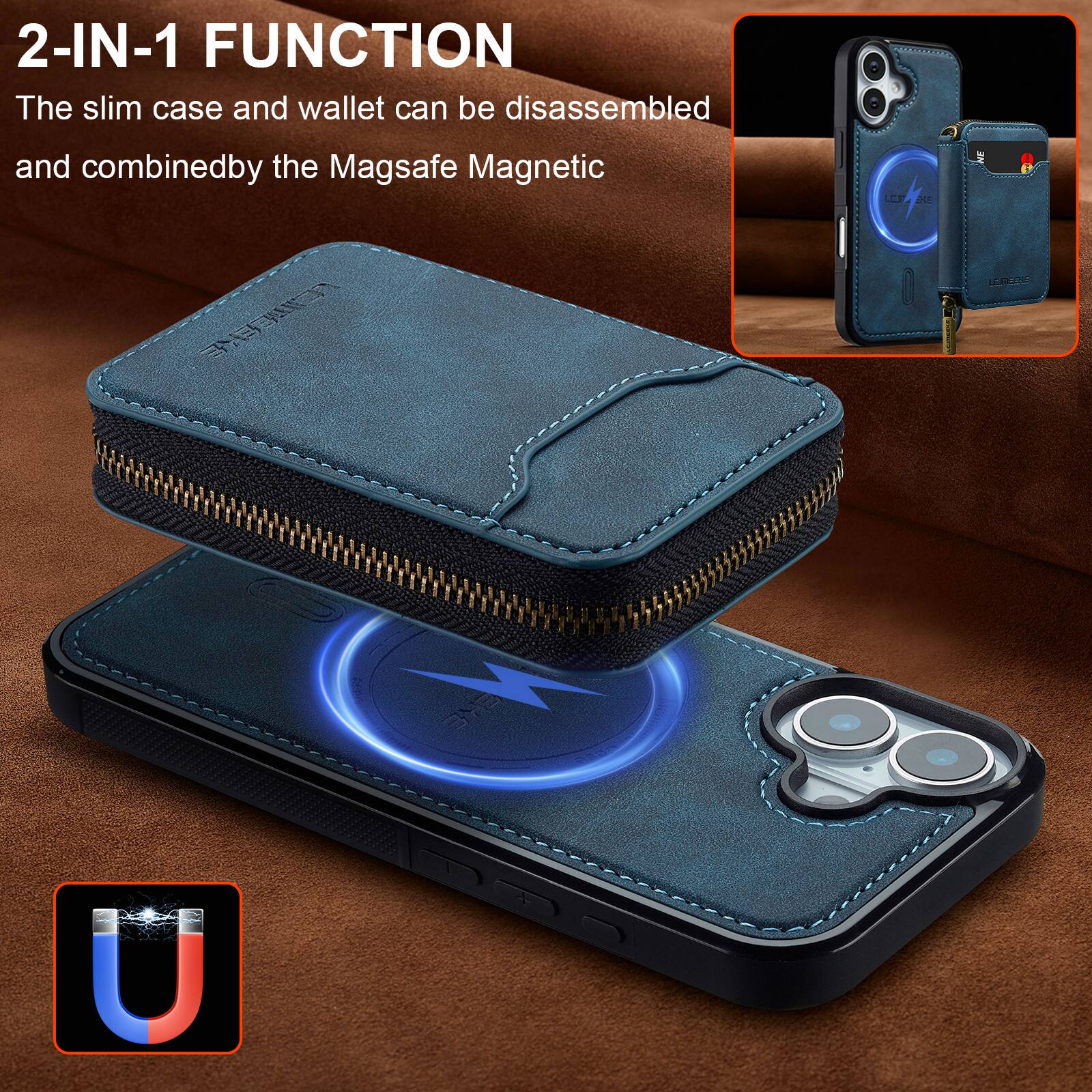 2-IN-1 FUNCTION  
The slim case and wallet can be disassembled and combined by the Magsafe Magnetic