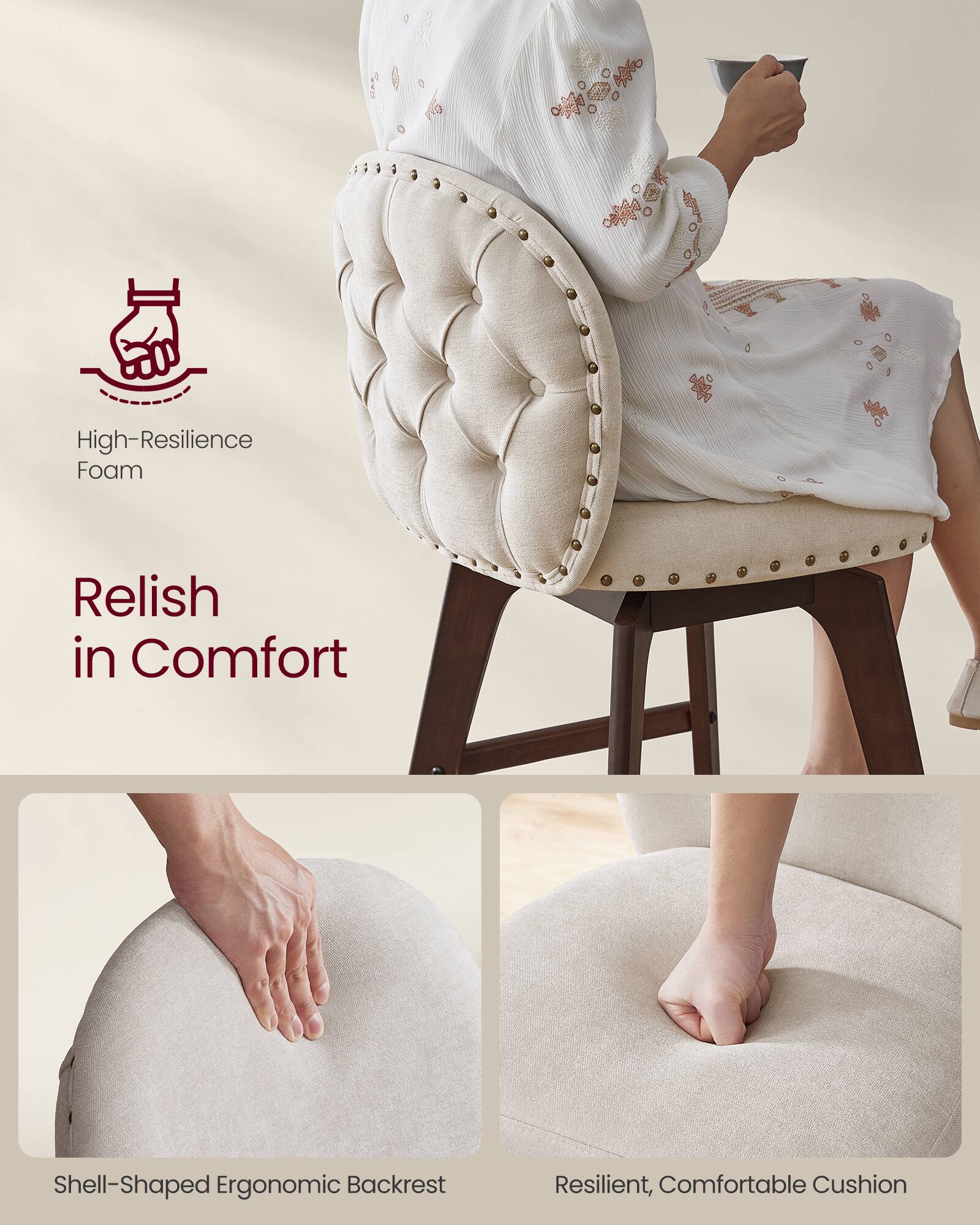 High-Resilience Foam  
Relish in Comfort  
Shell-Shaped Ergonomic Backrest  
Resilient, Comfortable Cushion
