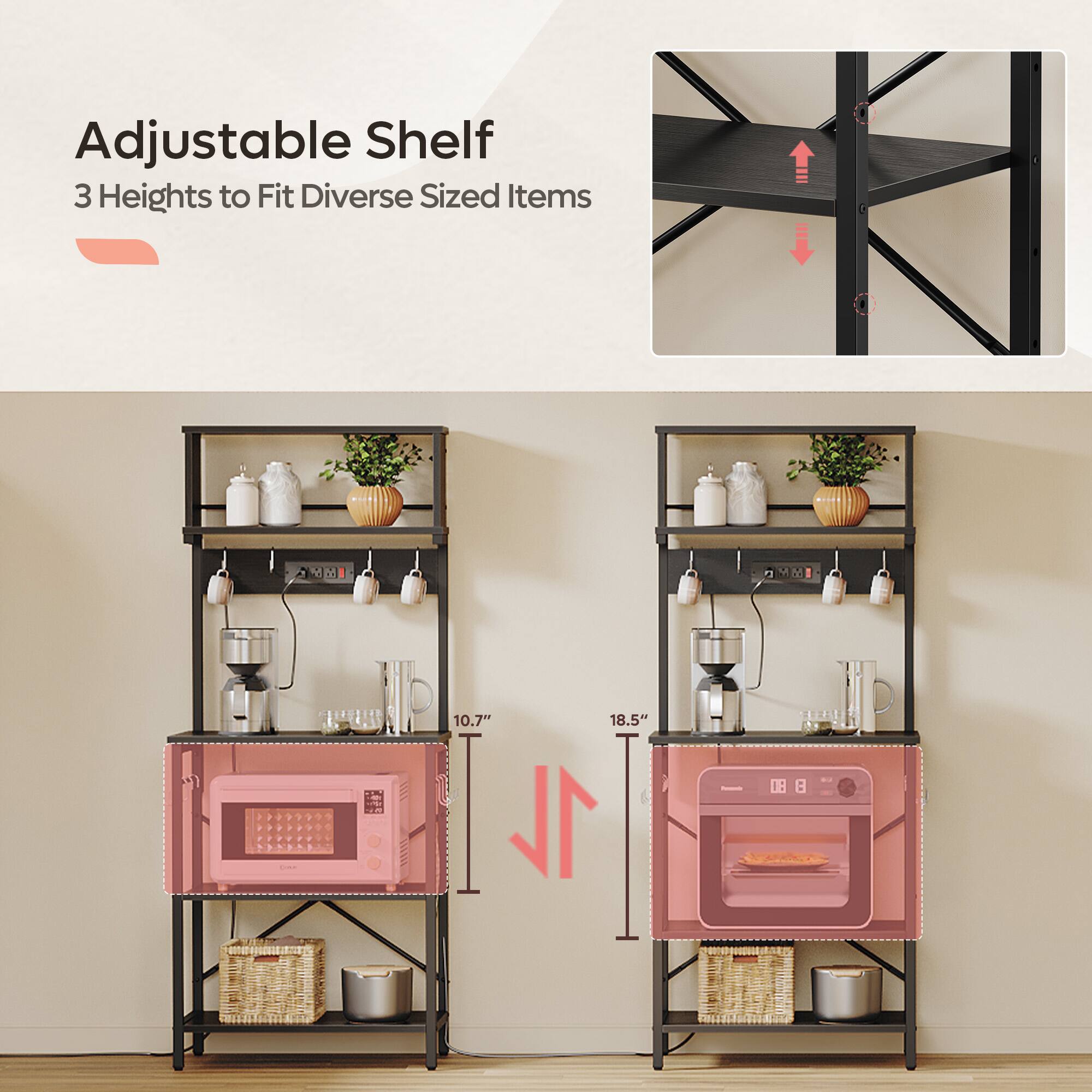 Adjustable Shelf  
3 Heights to Fit Diverse Sized Items  

10.7"  
18.5"
