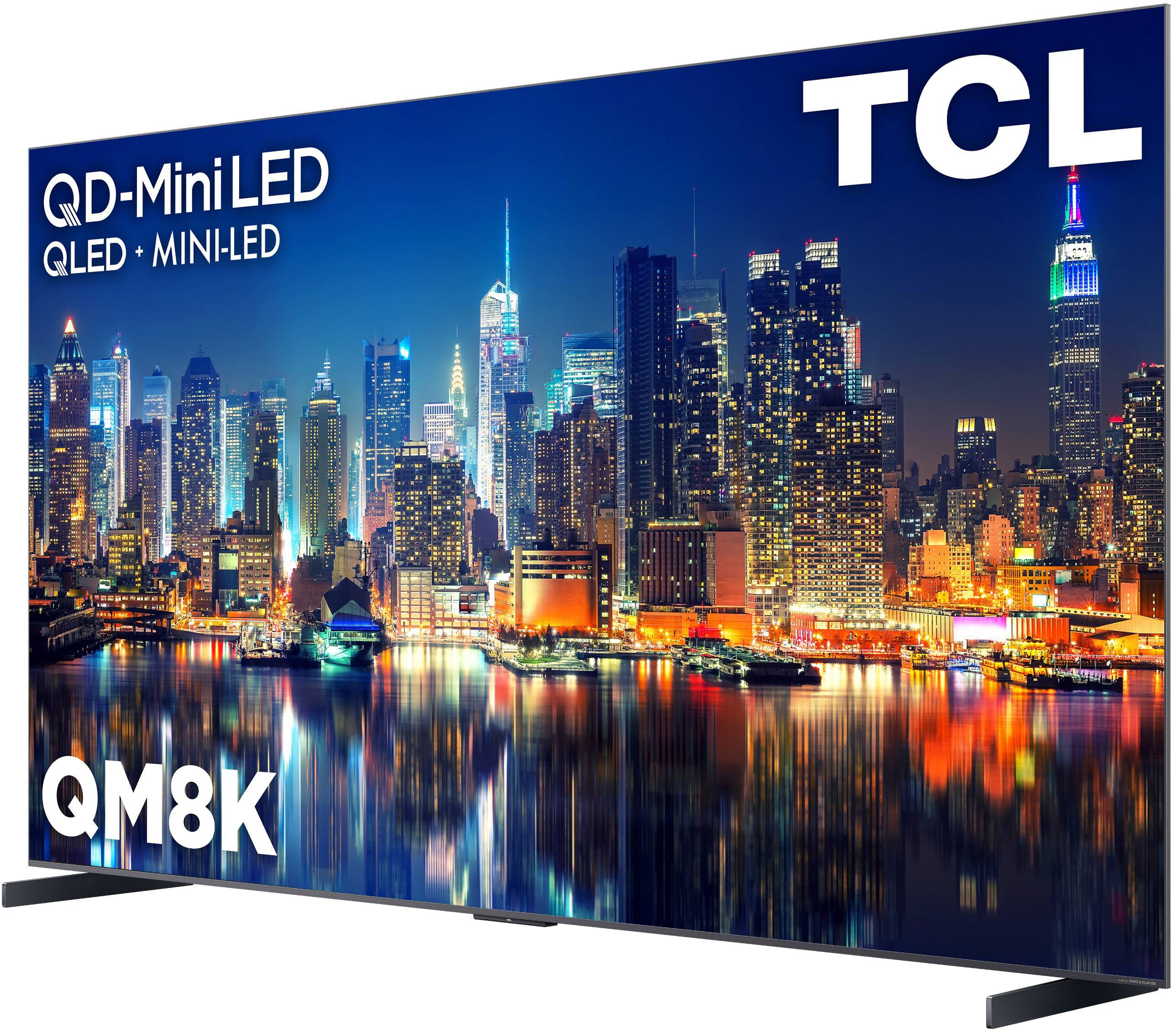 TCL  
QD-Mini LED  
QLED + MINI-LED  
QM8K