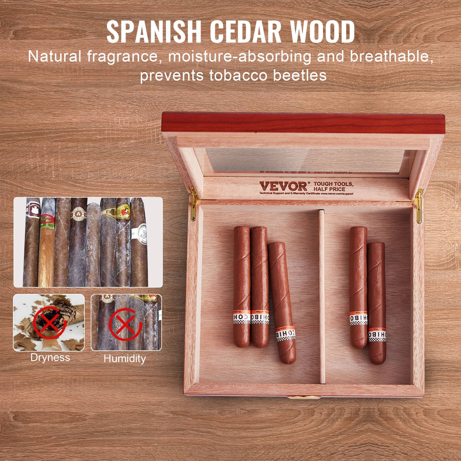 SPANISH CEDAR WOOD  
Natural fragrance, moisture-absorbing and breathable, prevents tobacco beetles  

VEVOR  
TOUGH TOOLS, HALF PRICE  

Dryness  
Humidity