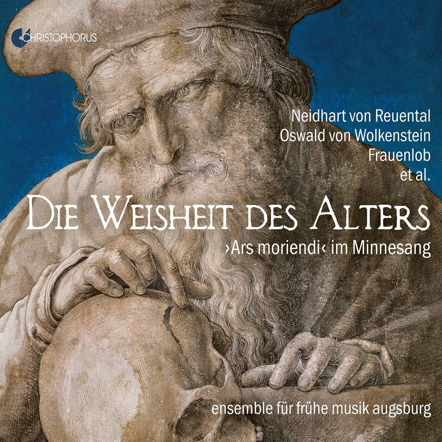 CHRISTOPHORUS

Neidhart von Reuental  
Oswald von Wolkenstein  
Frauenlob  
et al.

Die Weisheit des Alters  
> Ars moriendi < im Minnesang

ensemble für frühe musik augsburg