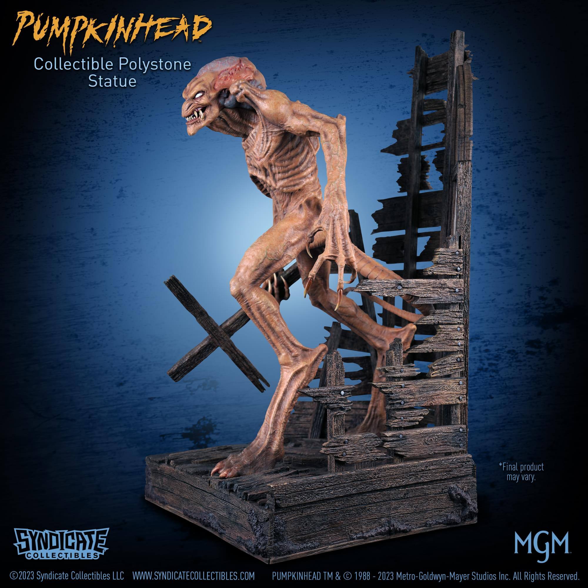 PUMPKINHEAD  
Collectible Polystone Statue  

*Final product may vary.  

SYNDICATE MGM COLLECTIBLES 2023  
Syndicate Collectibles LLC  
WWW.SYNDICATECOLLECTIBLES.COM  

PUMPKINHEAD TM & © 1988 - 2023 Metro-Goldwyn-Mayer Studios Inc. ALL Rights Reserved.