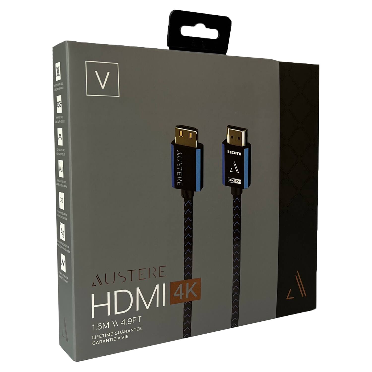AUSTERE HDMI 4K  
1.5M / 4.9FT  
LIFETIME GUARANTEE  
GARANTIE À VIE