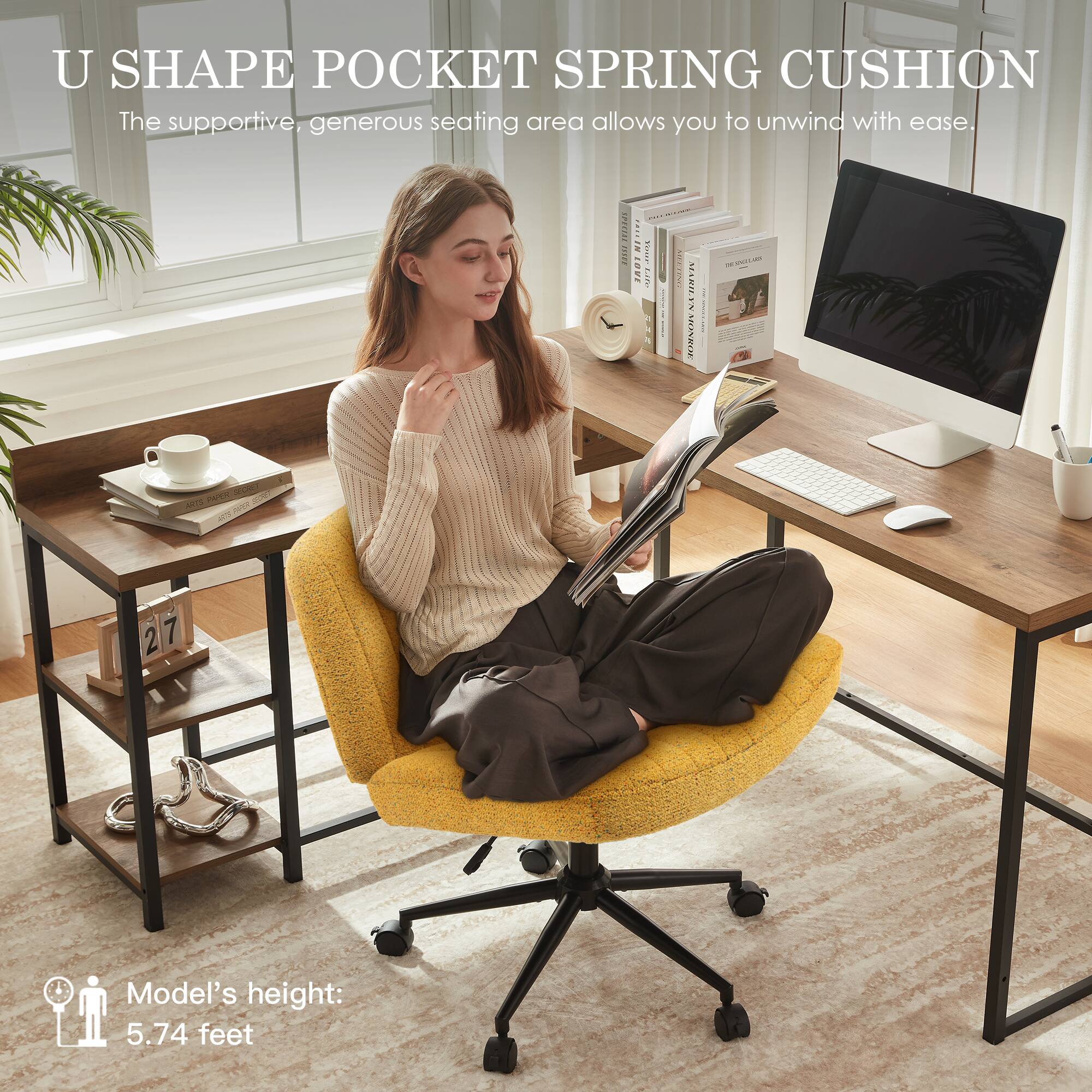 U SHAPE POCKET SPRING CUSHION  
The supportive, generous seating area allows you to unwind with ease.

SPECIAL CALLIN LOVE  
Your Life

MUERNO  
MARIL MONROE  
27

Model's height: 5.74 feet