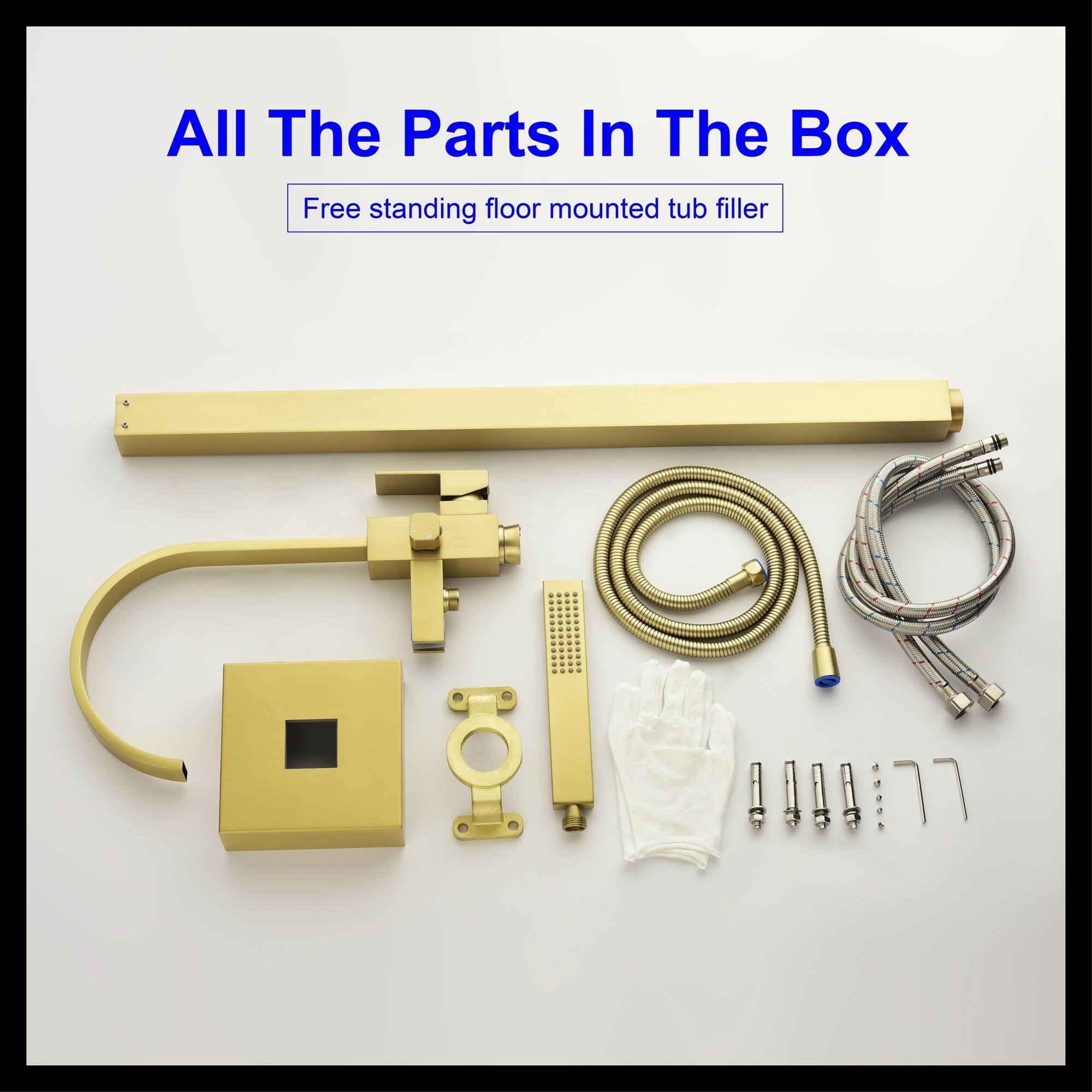 All The Parts In The Box  
Free standing floor mounted tub filler