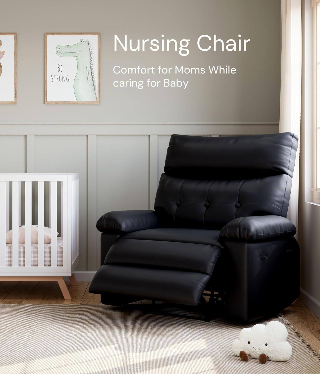 Nursing Chair  
Comfort for Moms While Caring for Baby  

BE STRONG