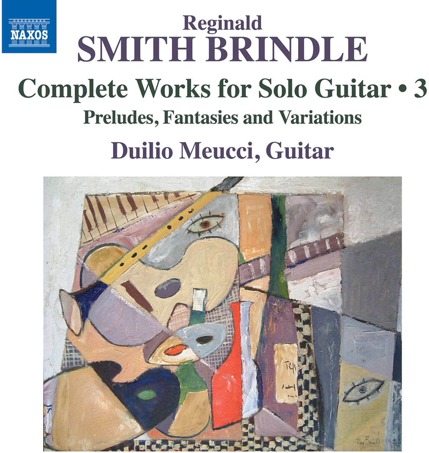 Reginald SMITH BRINDLE  
Complete Works for Solo Guitar • 3 Preludes, Fantasies and Variations  
Duilio Meucci, Guitar