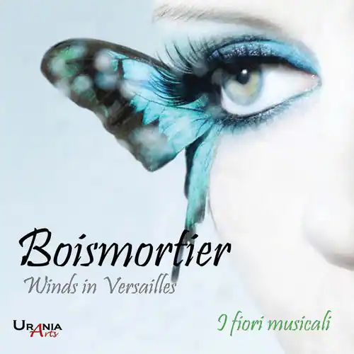 Boismortier  
Winds in Versailles  

URANIA  

9 fiori musicali