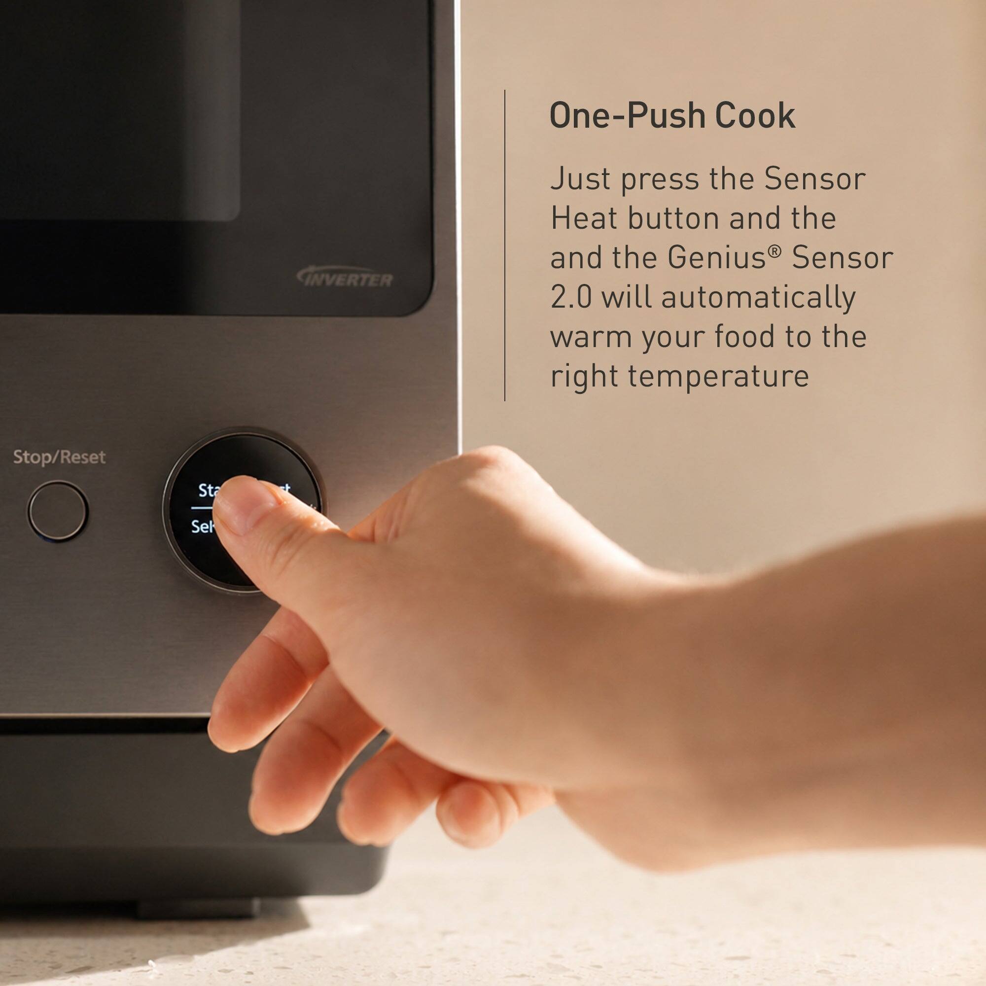 One-Push Cook

Just press the Sensor Heat button and the Genius® Sensor 2.0 will automatically warm your food to the right temperature

Stop/Reset Start Set