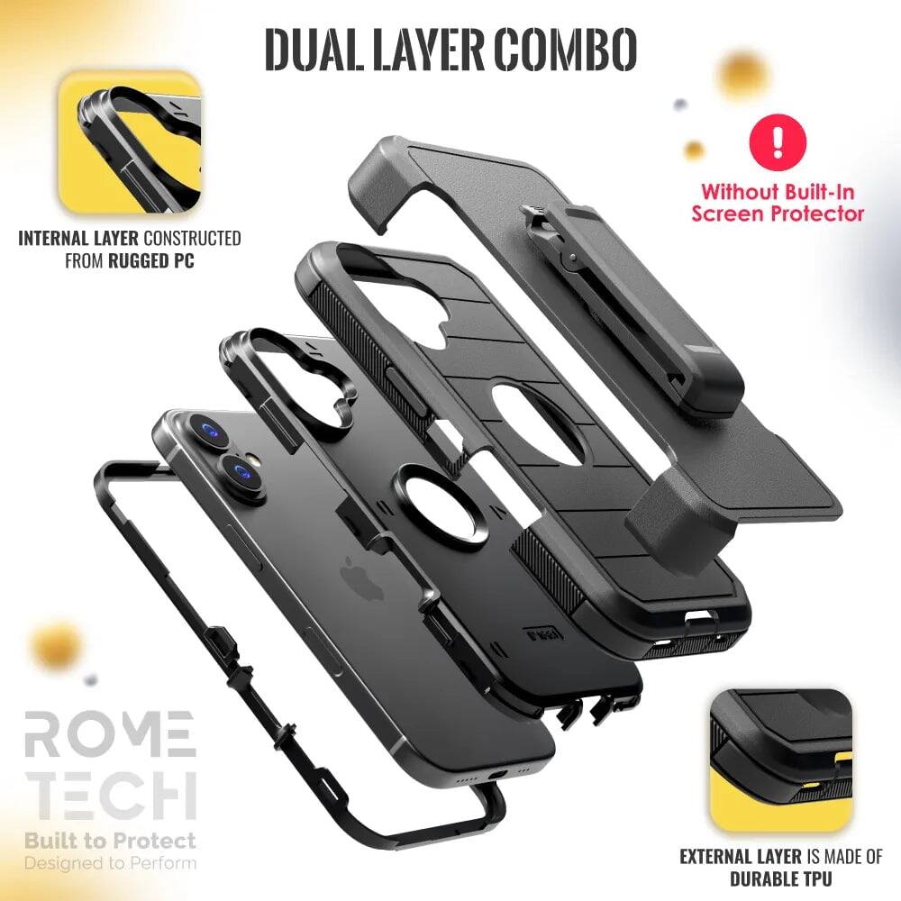 DUAL LAYER COMBO

INTERNAL LAYER CONSTRUCTED FROM RUGGED PC

EXTERNAL LAYER IS MADE OF DURABLE TPU

Without Built-In Screen Protector

ROME TECH
Built to Protect
Designed to Perform