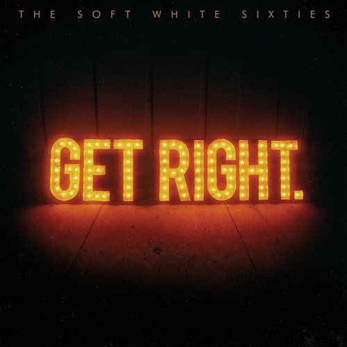 Soft White Sixties - Get Right  - COMPACT DISCS
