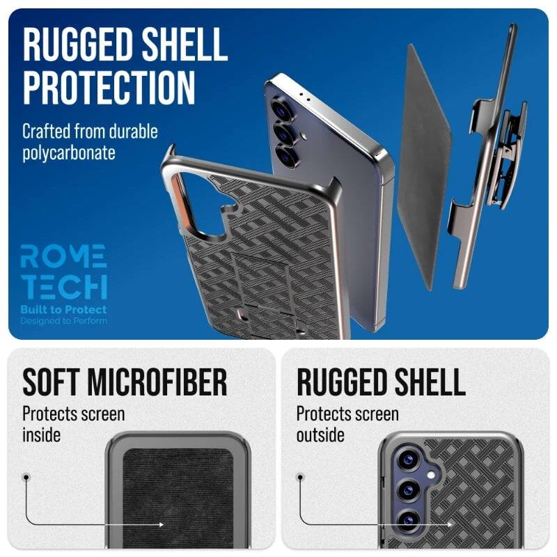 RUGGED SHELL PROTECTION  
Crafted from durable polycarbonate  

ROME TECH  
Built to Protect  
Designed to Perform  

SOFT MICROFIBER  
Protects screen inside  

RUGGED SHELL  
Protects screen outside