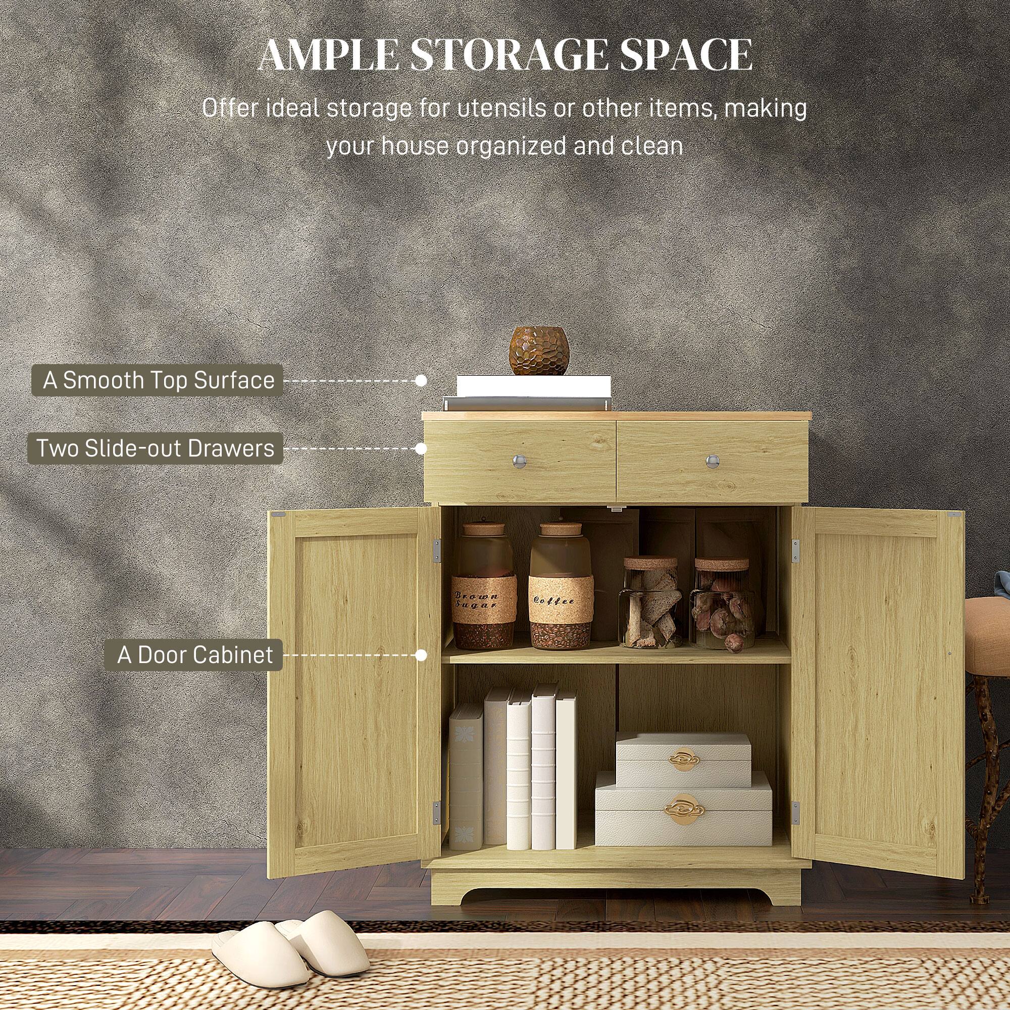 AMPLE STORAGE SPACE  
Offer ideal storage for utensils or other items, making your house organized and clean  

- A Smooth Top Surface  
- Two Slide-out Drawers  
- A Door Cabinet