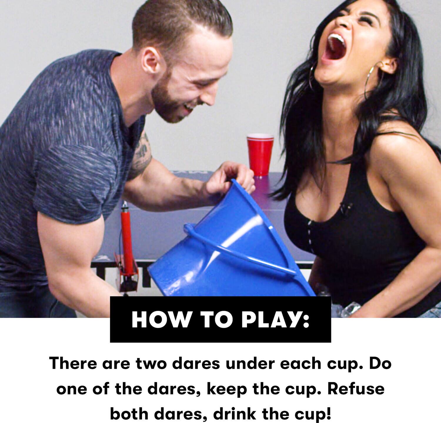 HOW TO PLAY:

There are two dares under each cup. Do one of the dares, keep the cup. Refuse both dares, drink the cup!