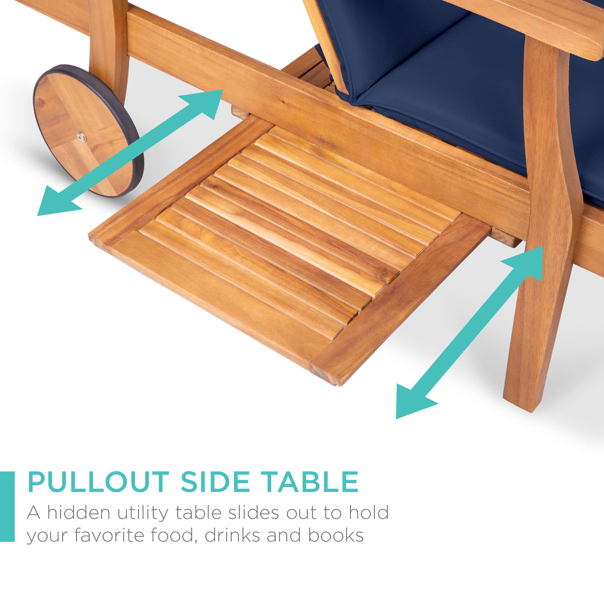 PULLOUT SIDE TABLE  
A hidden utility table slides out to hold your favorite food, drinks and books
