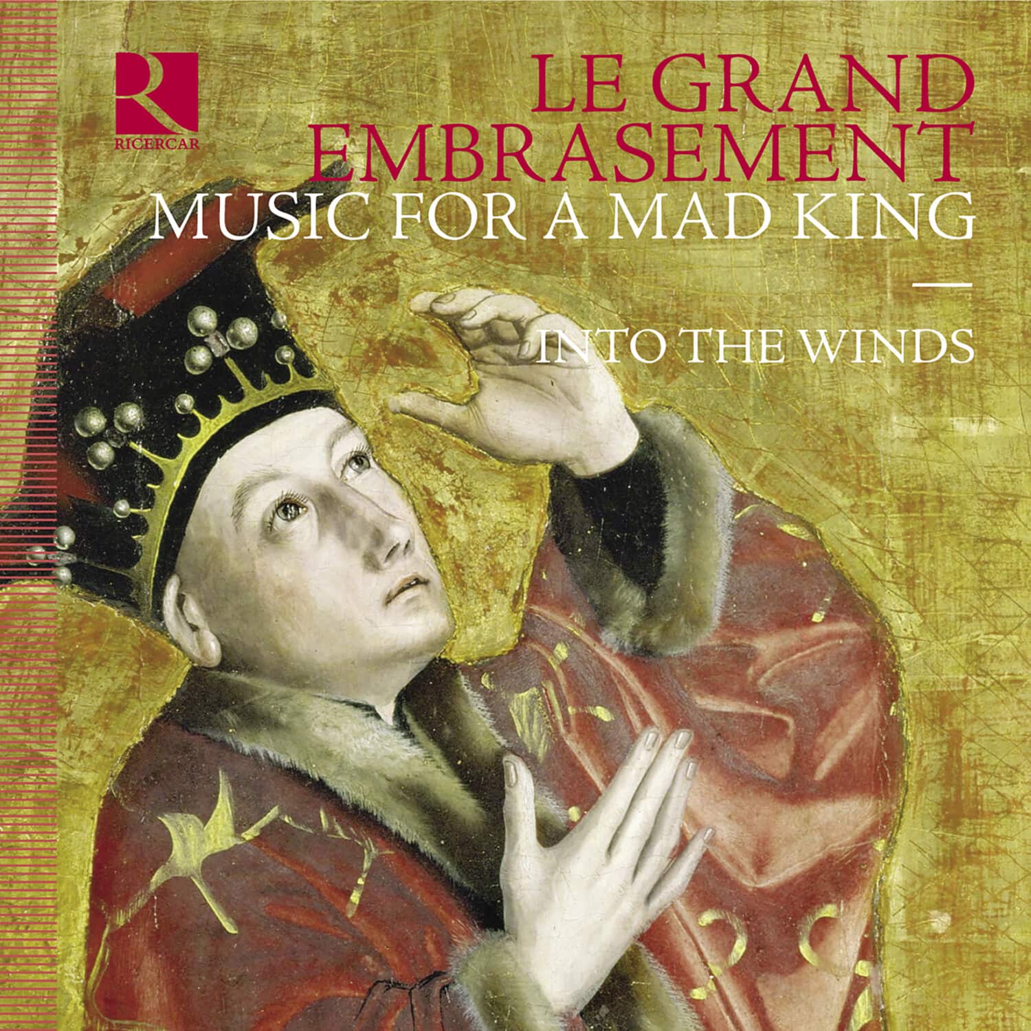 Into the Winds - Le grand embrasement - Music for a Mad King   - COMPACT DISCS [CD] price history on PriceWatchPro