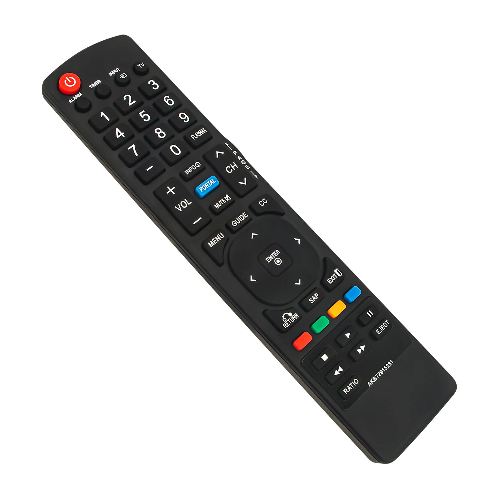 TV INPUT TIMER 3 ALARM 2 6 1 5 9 4 8 FLASHRK 7 0 ^ - - INFOO CH PAOE PORTAL V + VOL MUTEX CC - GUIDE MENU ENTER EXITO SAP RETURN = EJECT 5231 29 RATIO O AKB729